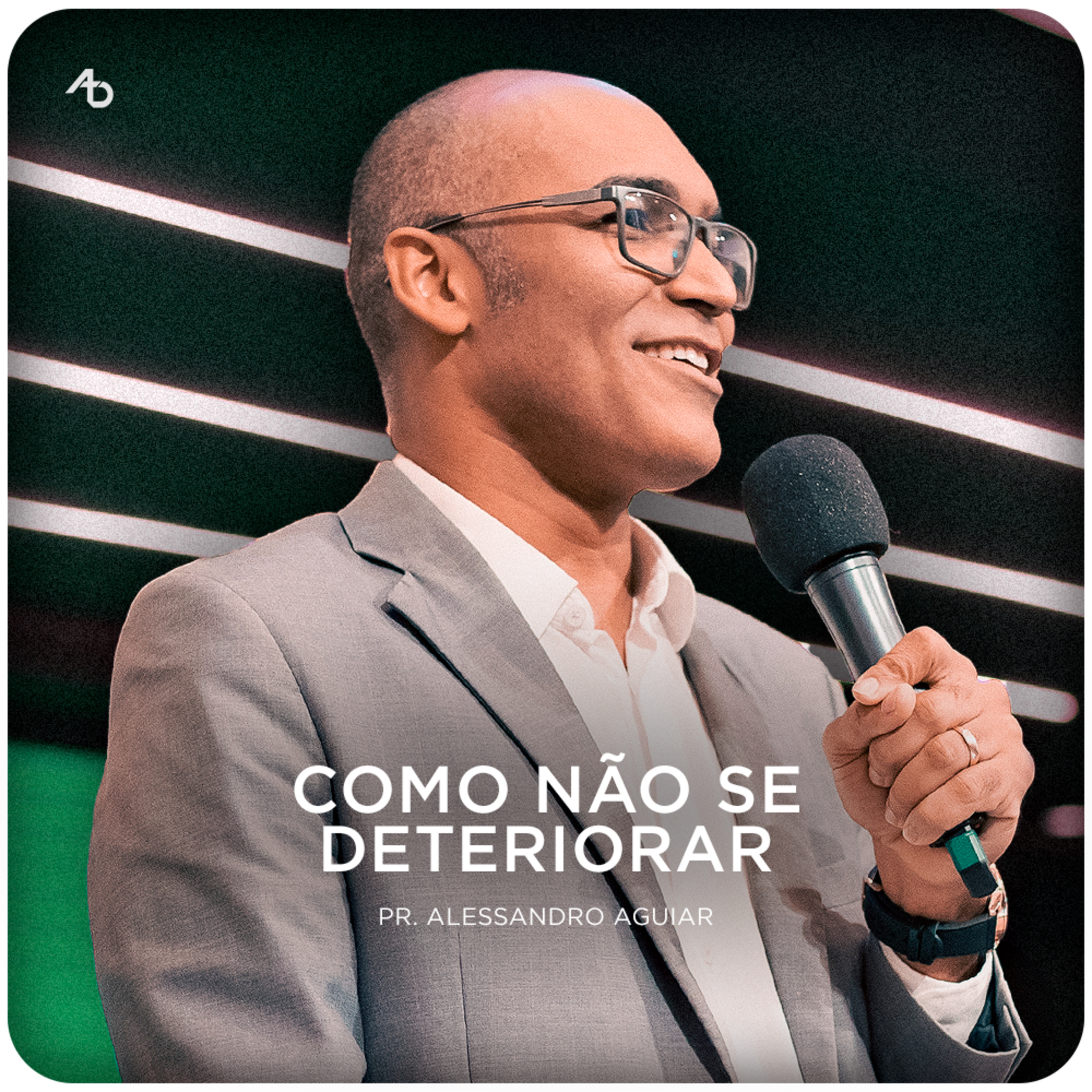 Como não se deteriorar - Pr. Alessandro Aguiar episode artwork