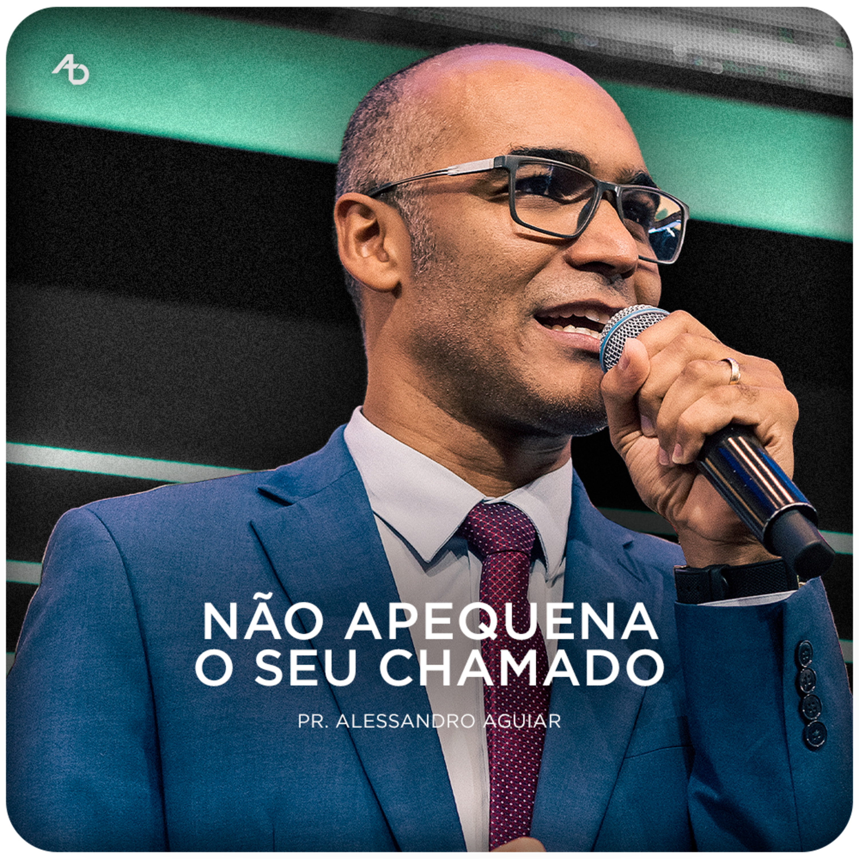 Não apequena o seu chamado - Pr. Alessandro Aguiar episode artwork