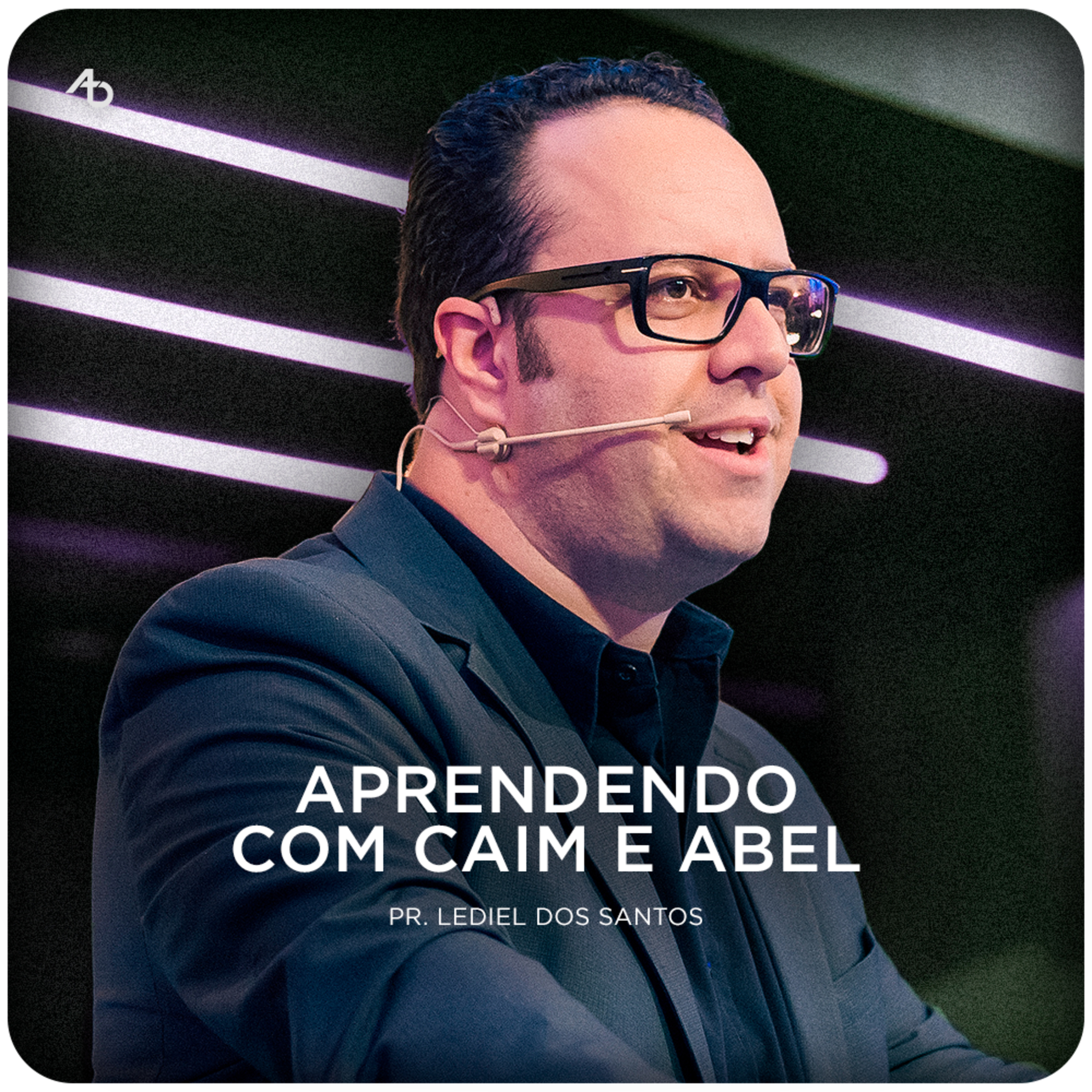 Aprendendo com Caim e Abel - Pr. Lediel dos Santos episode artwork