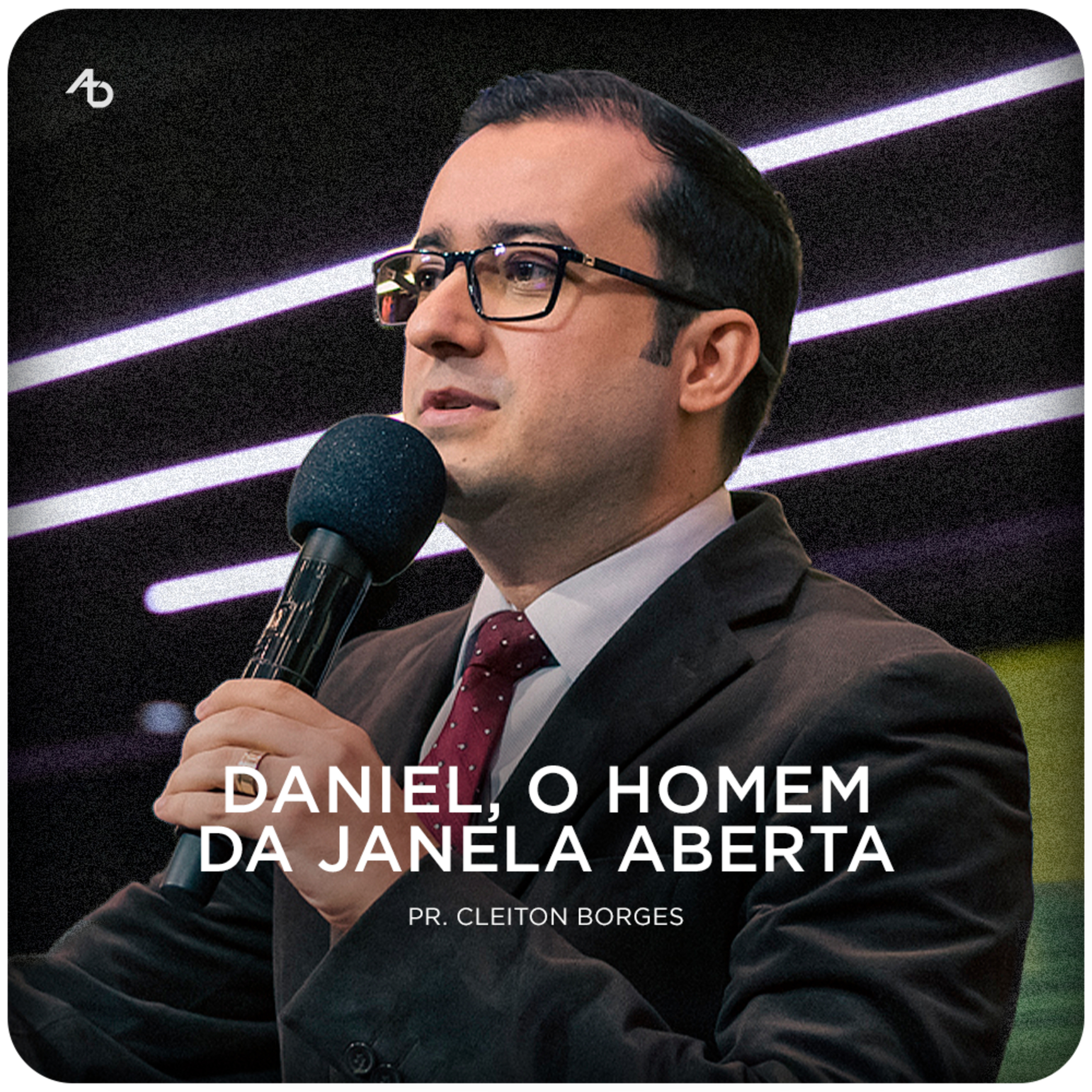 Daniel, o homem da janela aberta - Pr. Cleiton Borges episode artwork