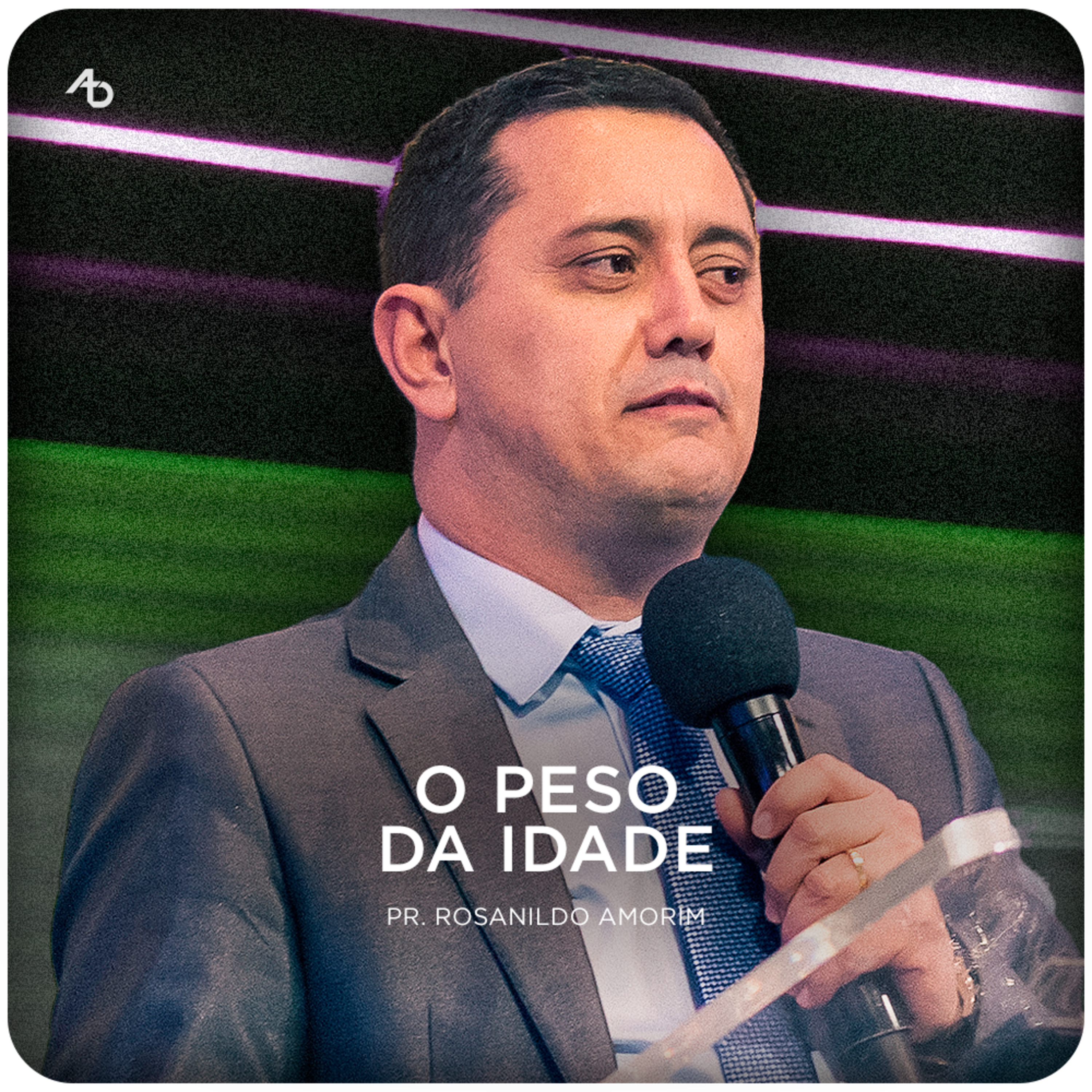 O Peso da Idade - Pr. Rosanildo Amorim episode artwork