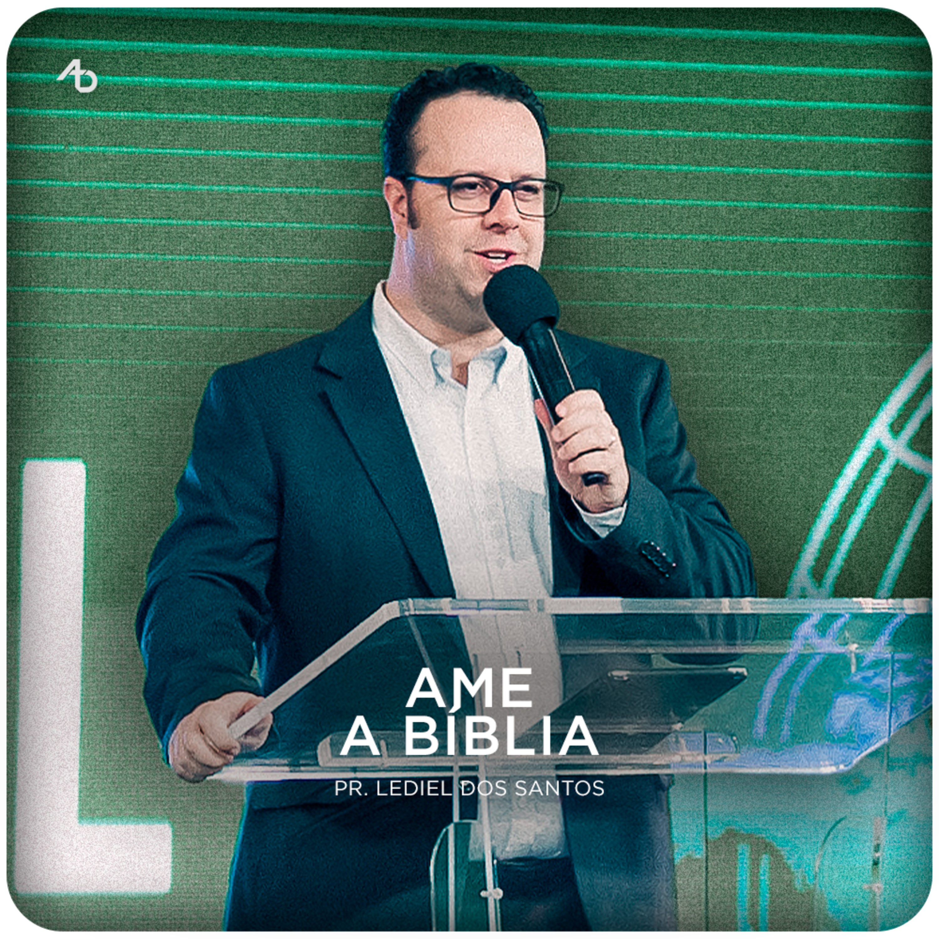 Ame a Bíblia - Pr. Lediel dos Santos episode artwork