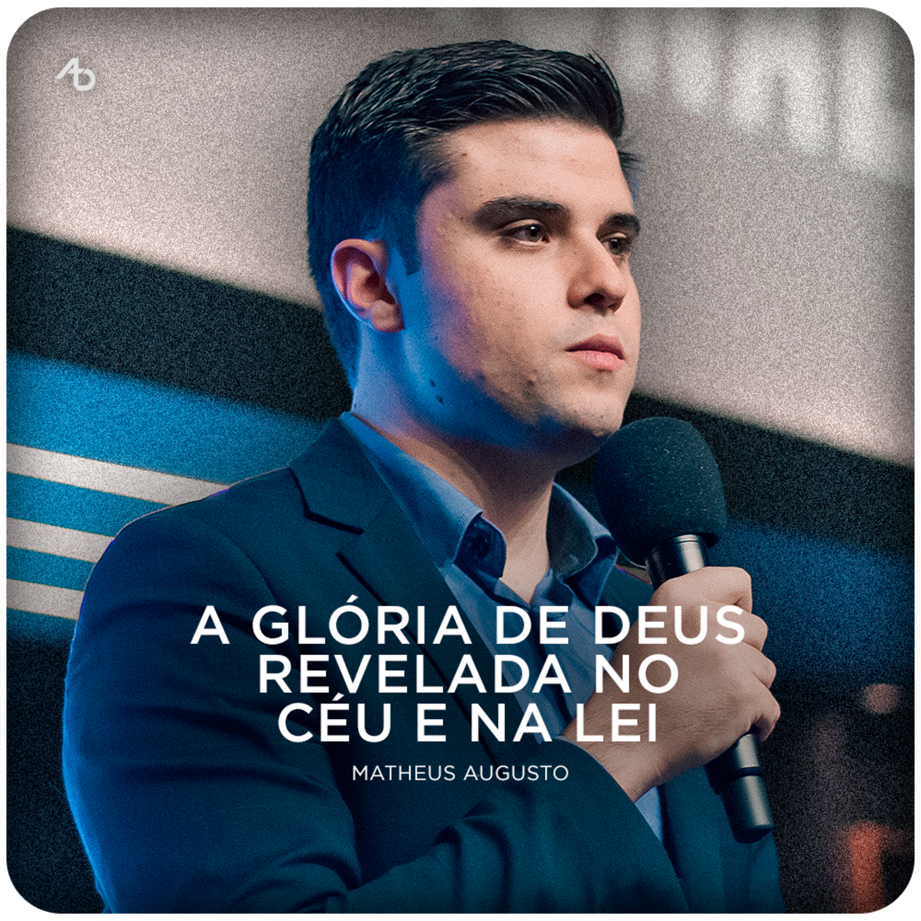 A glória de Deus revelada no céu e na lei - Matheus Augusto episode artwork