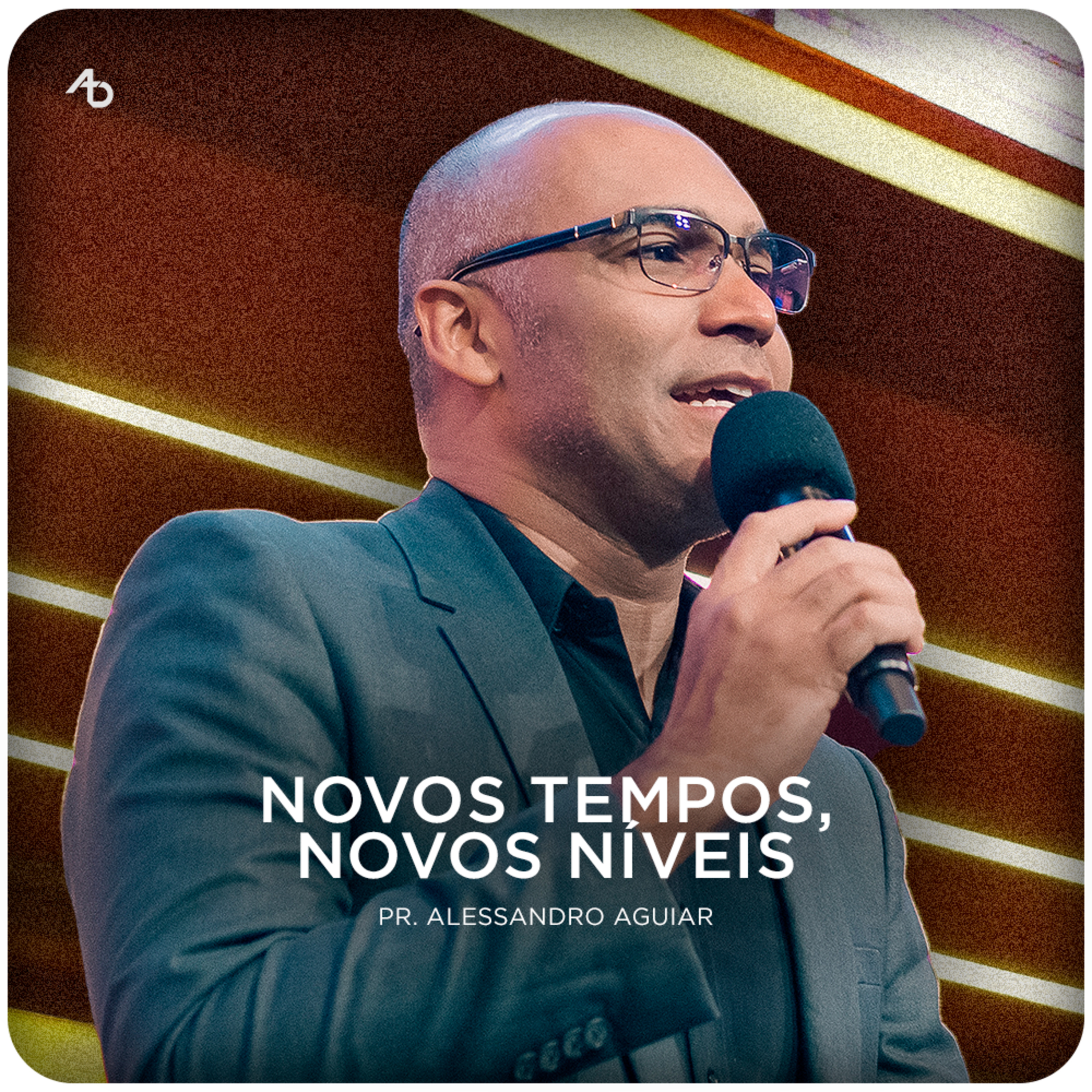Novos tempos, novos níveis - Pr. Alessandro Aguiar episode artwork