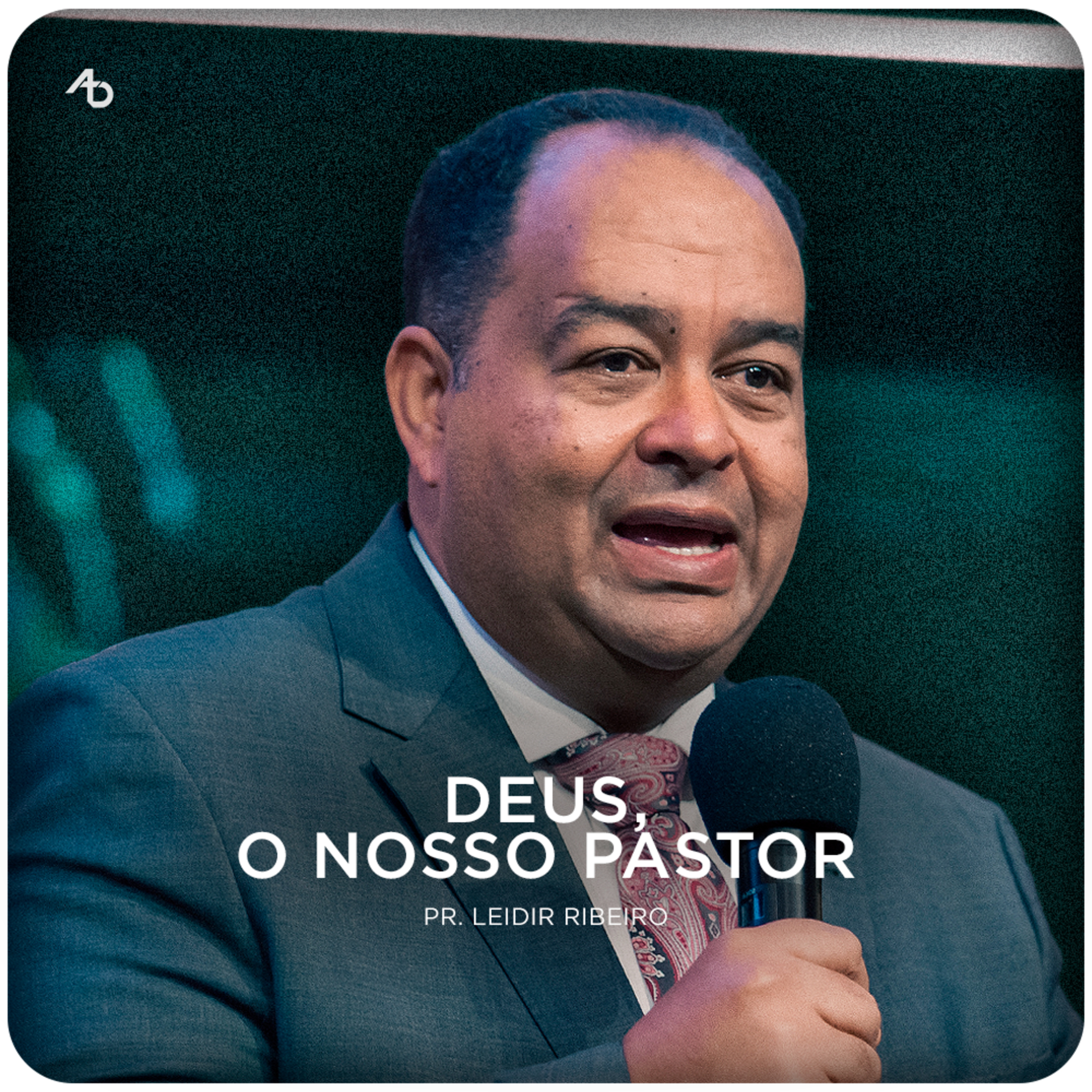 Deus, o nosso Pastor - Pr. Leidir Ribeiro episode artwork