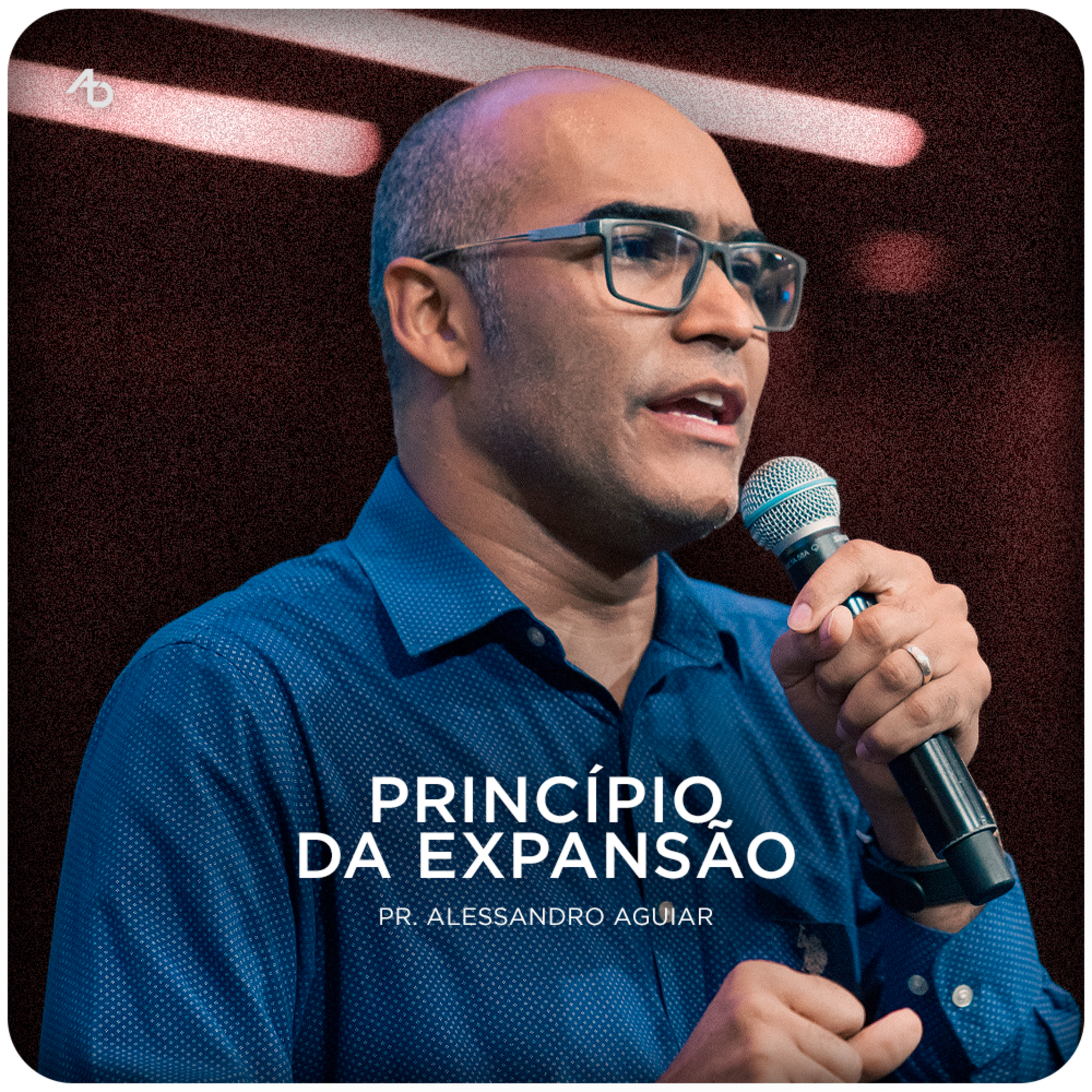 Princípio da expansão - Pr. Alessandro Aguiar episode artwork