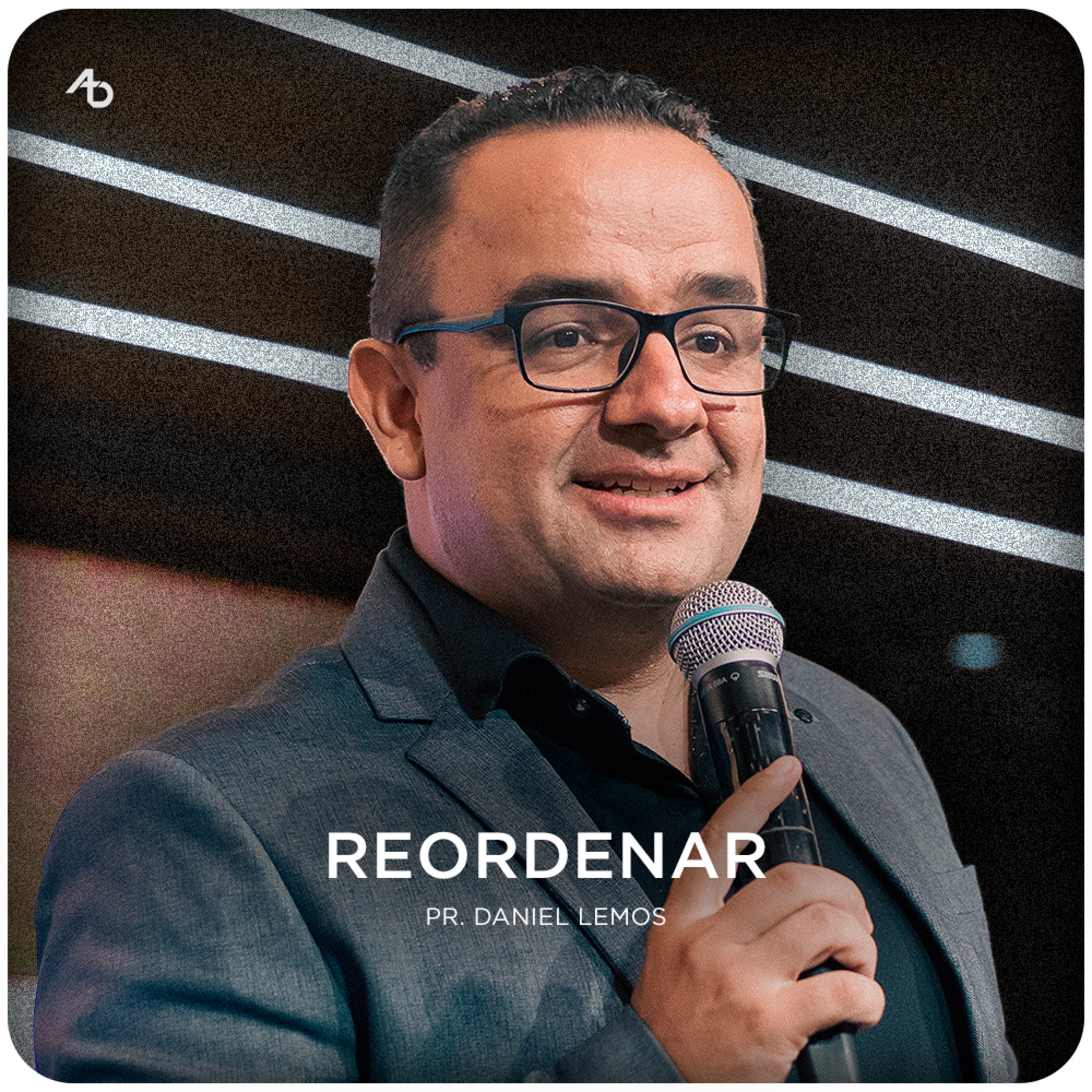 Reordenar - Pr. Daniel Lemos episode artwork