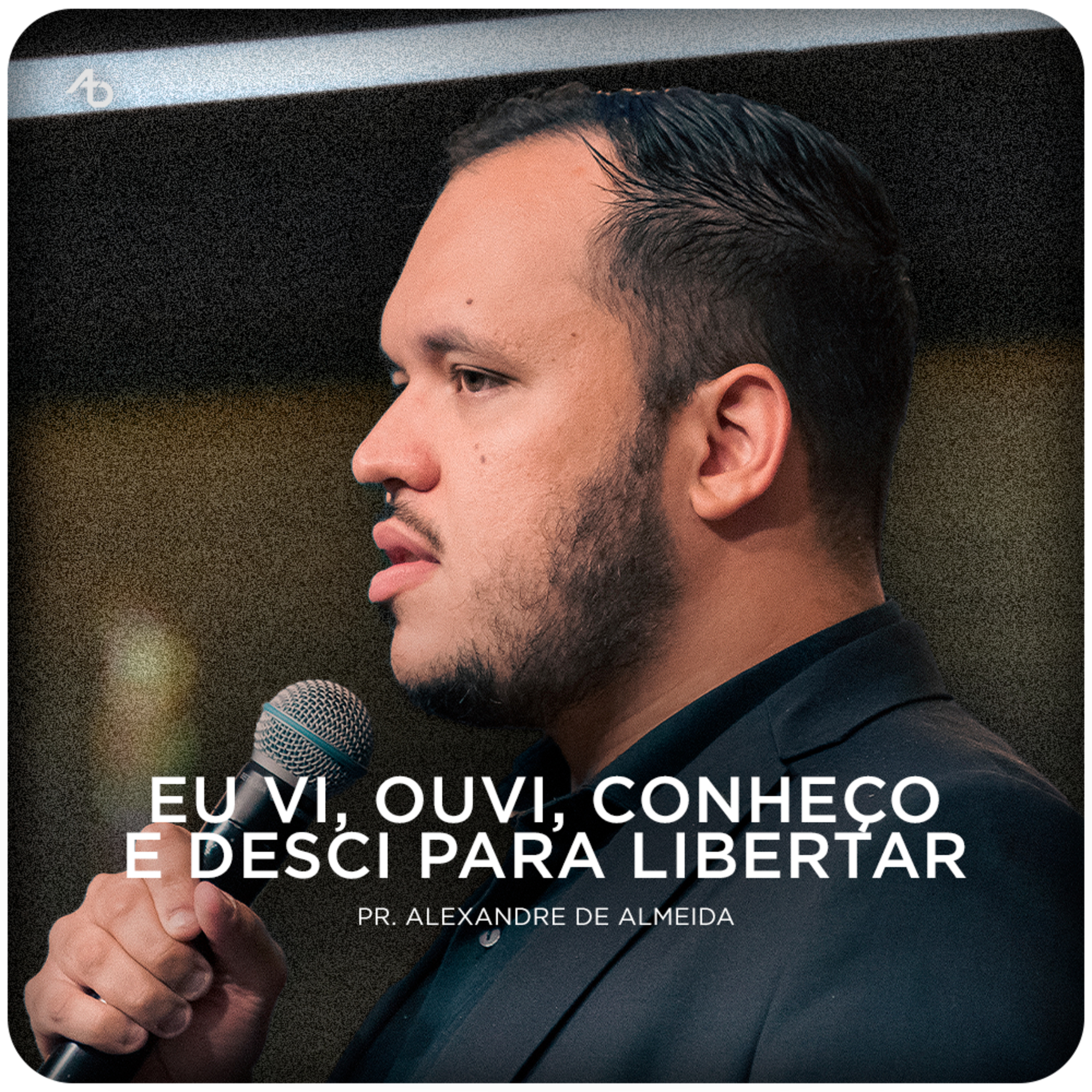 Eu vi, ouvi, conheço e desci para libertar - Pr. Alexandre de Almeida episode artwork