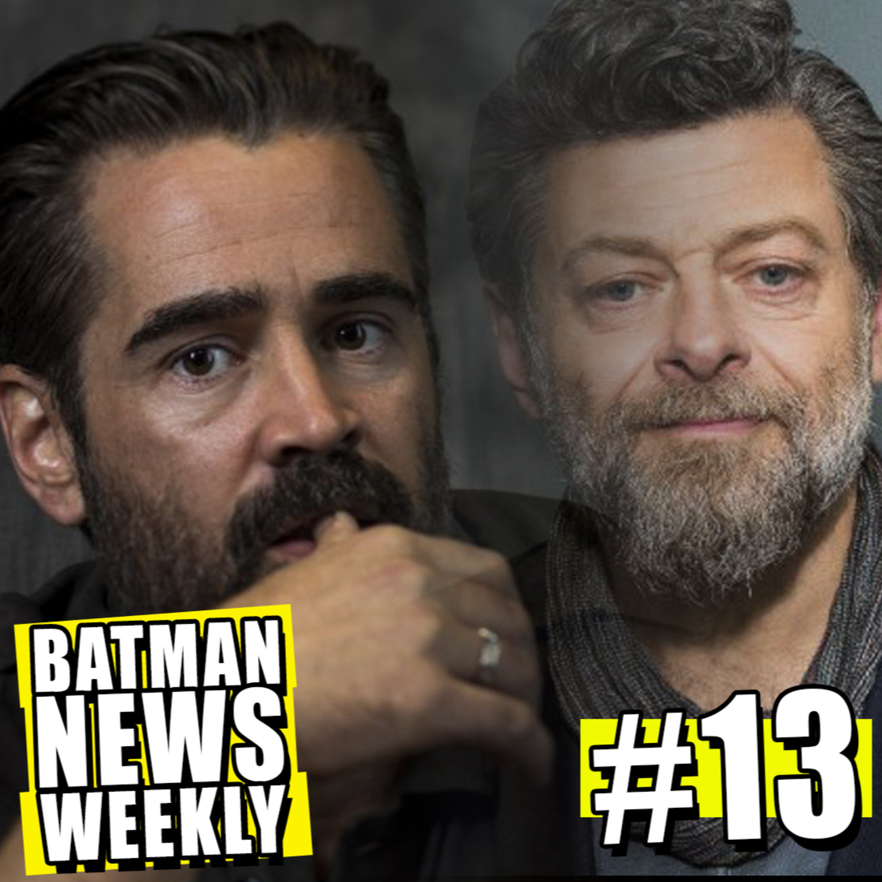 Colin Farrell & Andy Serkis in The Batman?! Yes Please! Batman News Weekly #13 episode artwork