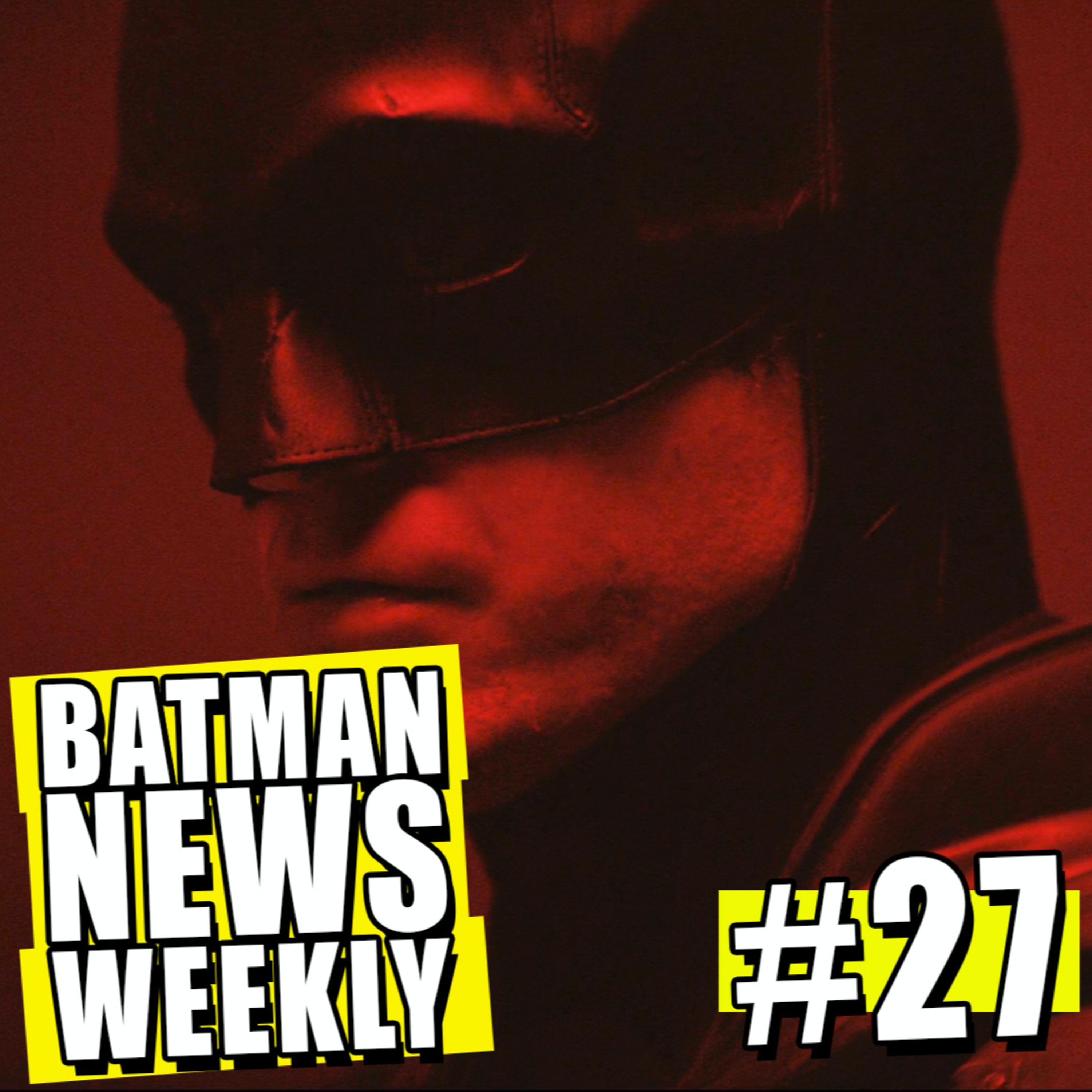 FIRST LOOK At Robert Pattinson in The Batsuit! Batman News Weekly #27! episode artwork