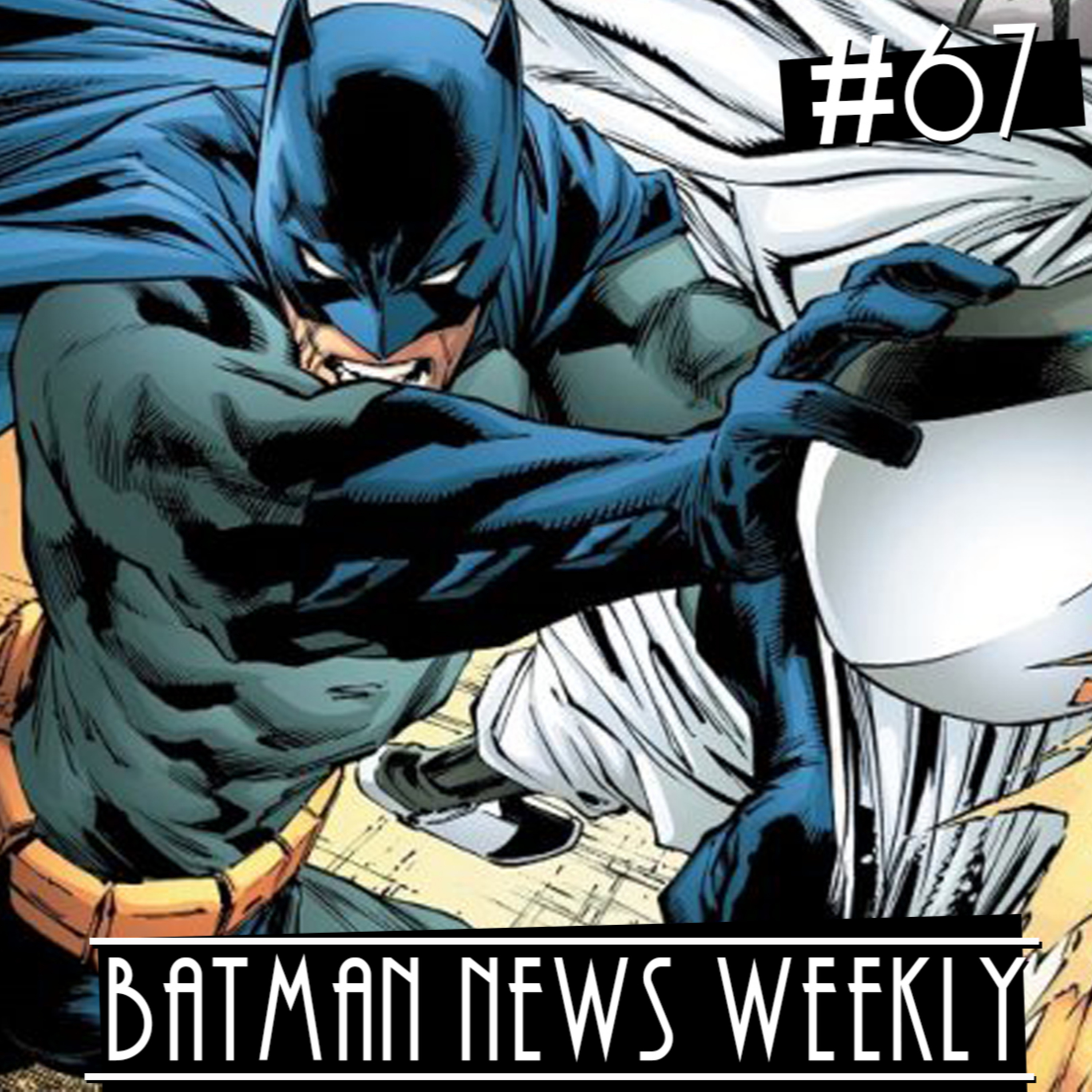 Batman is Starting to Become UN-READABLE!!! Batman News Weekly #67 episode artwork