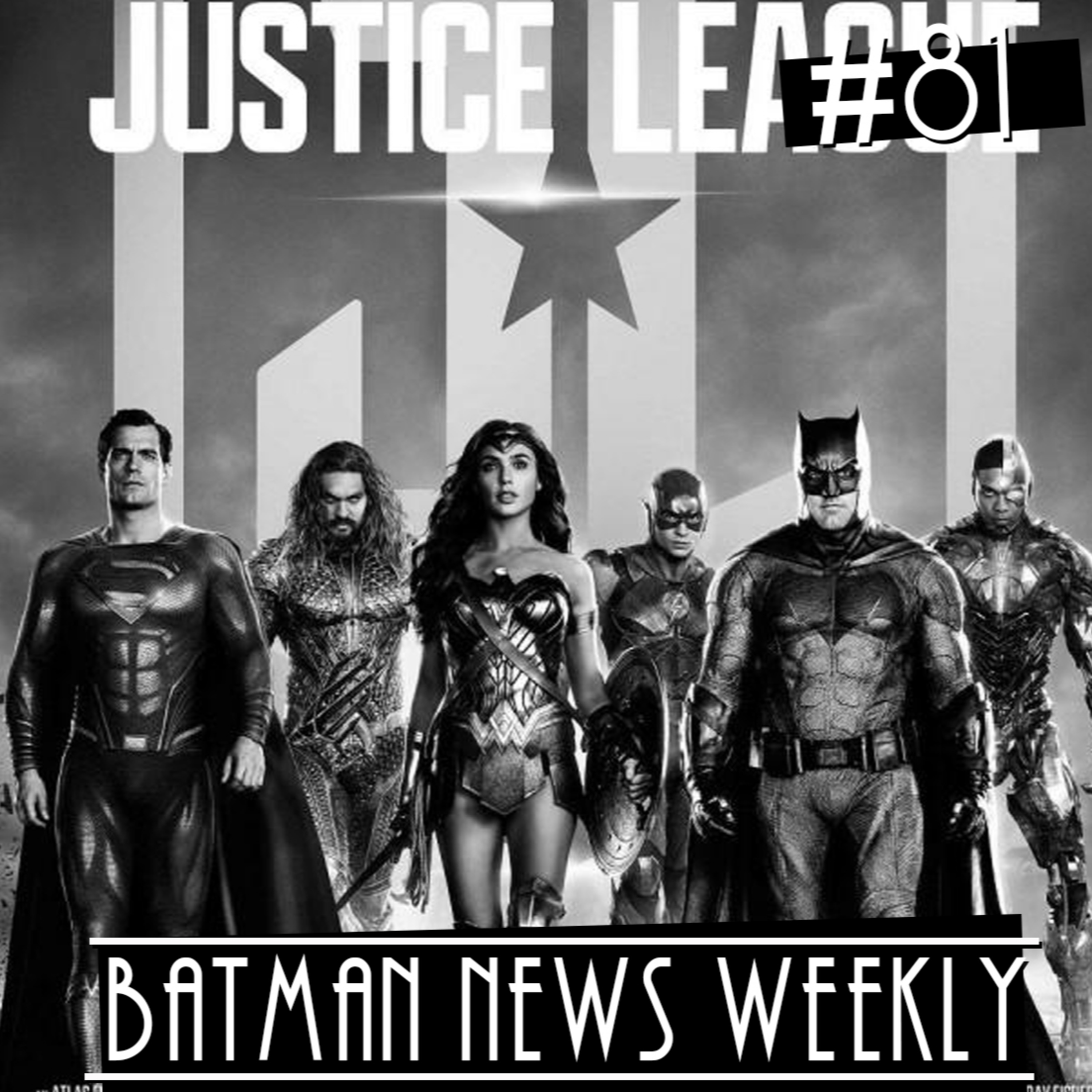 BATMAN NEWS WEEKLY RETURNS!!! Zack Snyder's Justice League Review! #81 episode artwork