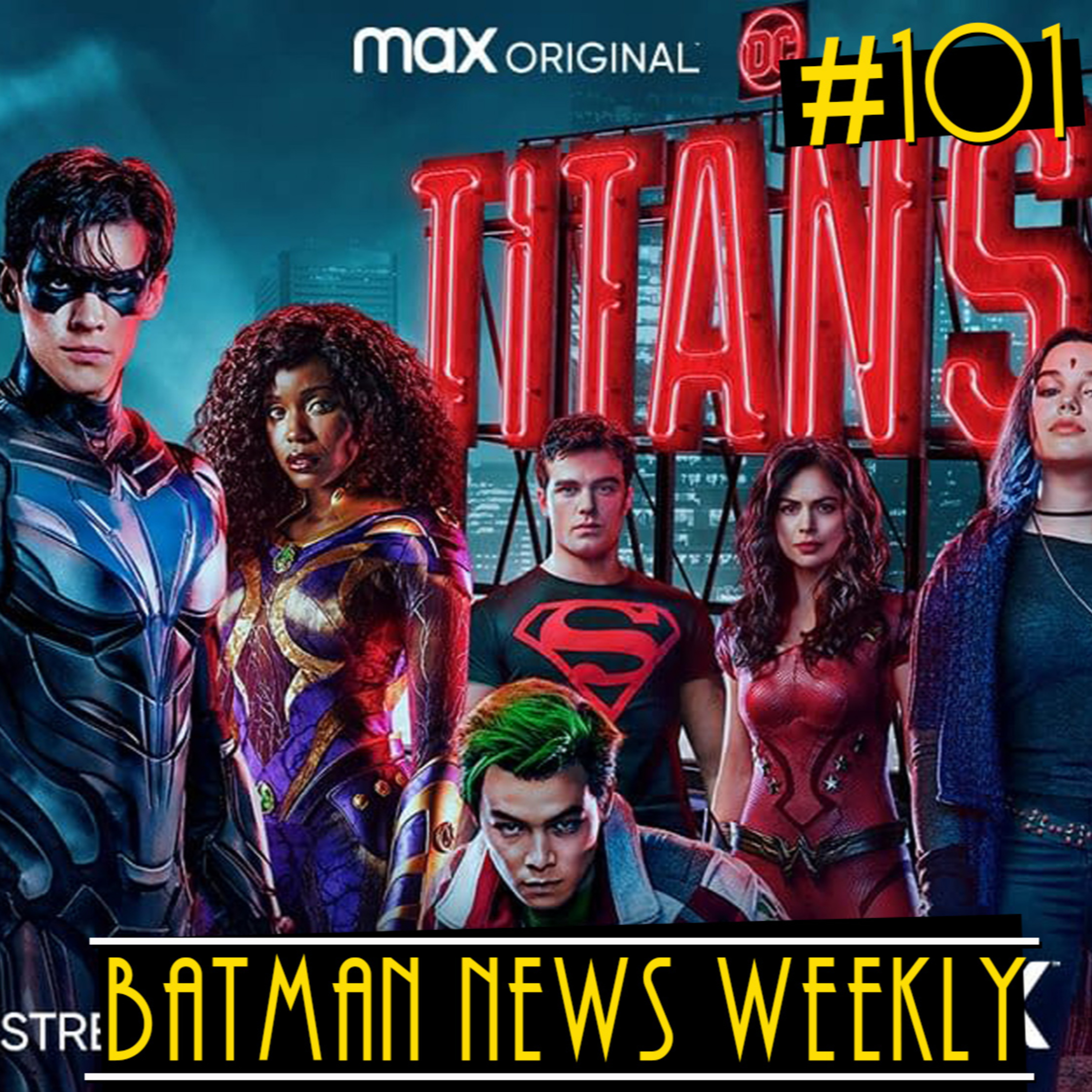 TITANS IS A BAD SHOW!!!! Batman News Weekly #101 episode artwork