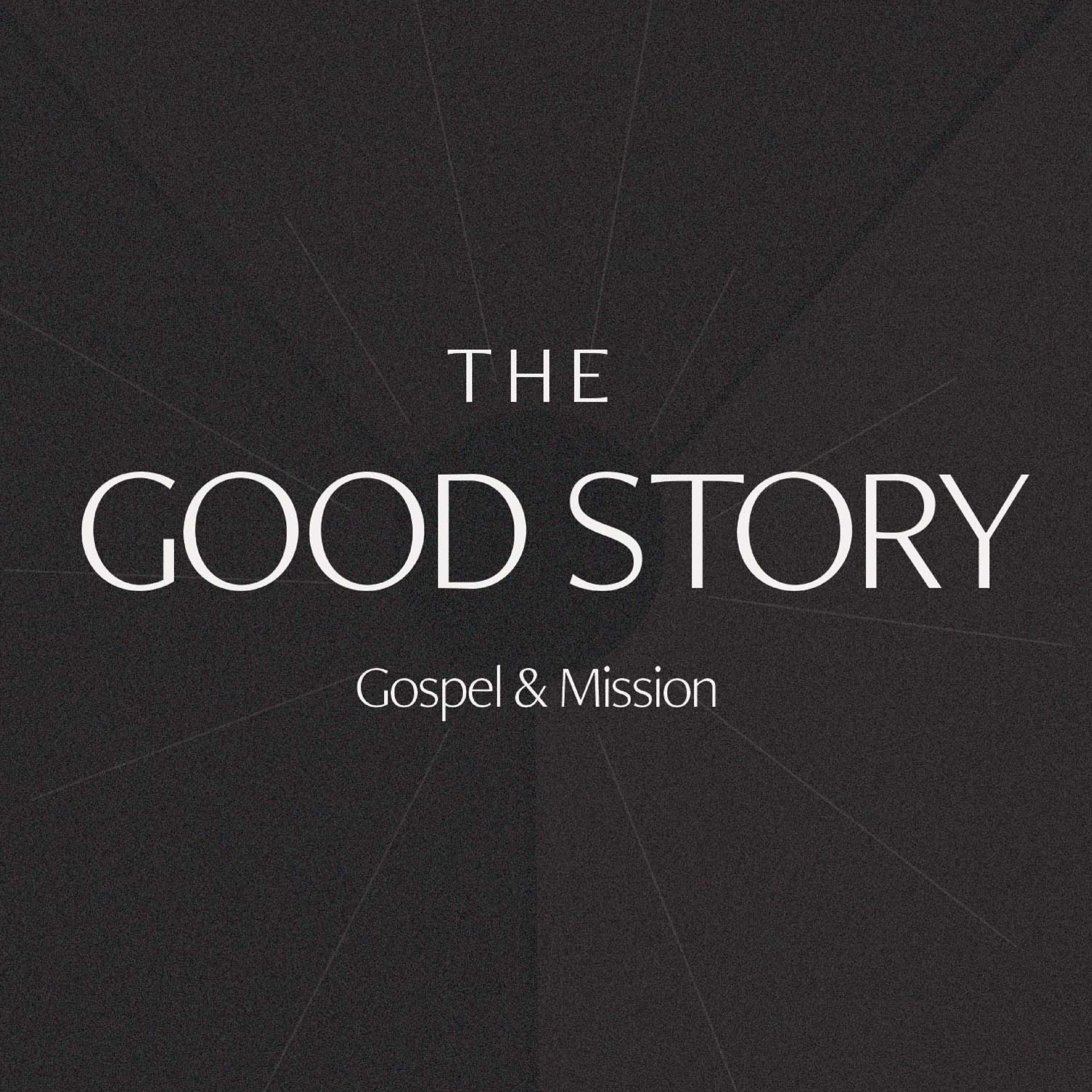 The Good Story: Part Three