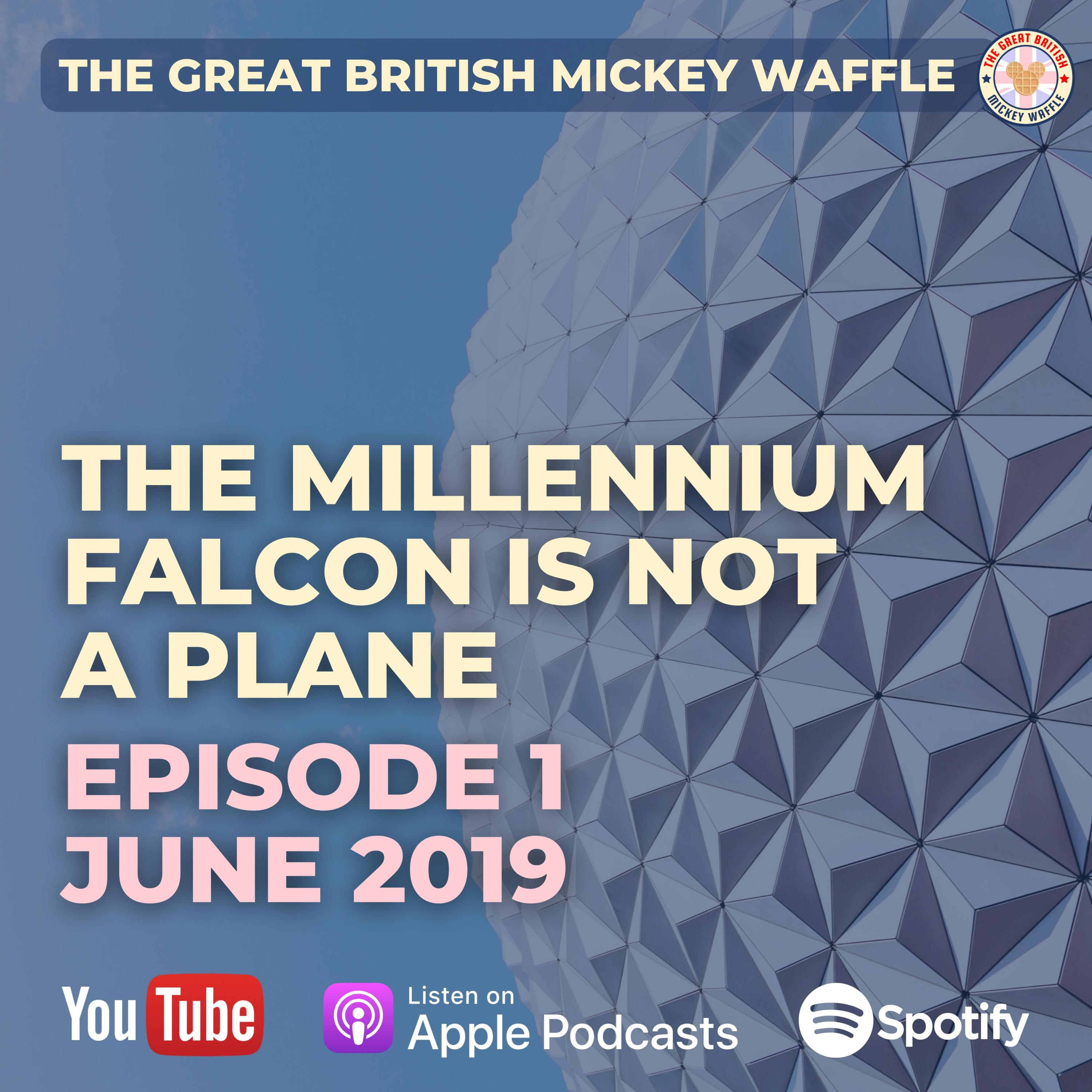 Episode 1: The Millennium Falcon is not a Plane! - June 2019 episode artwork