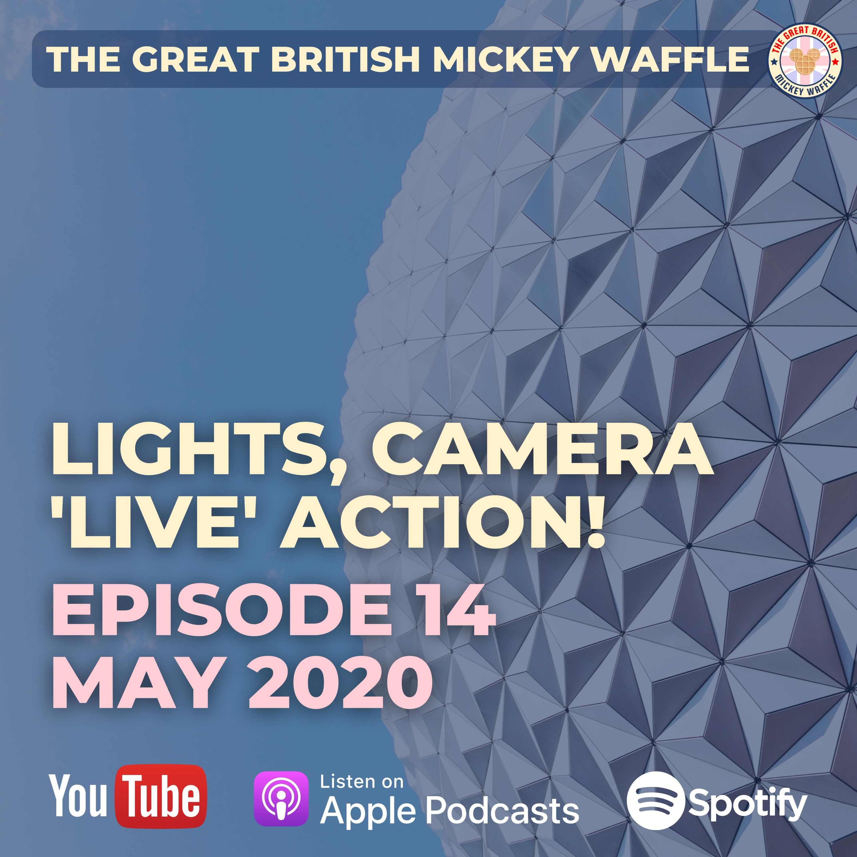 Episode 14: Lights, Camera, ’Live’ Action! - May 2020