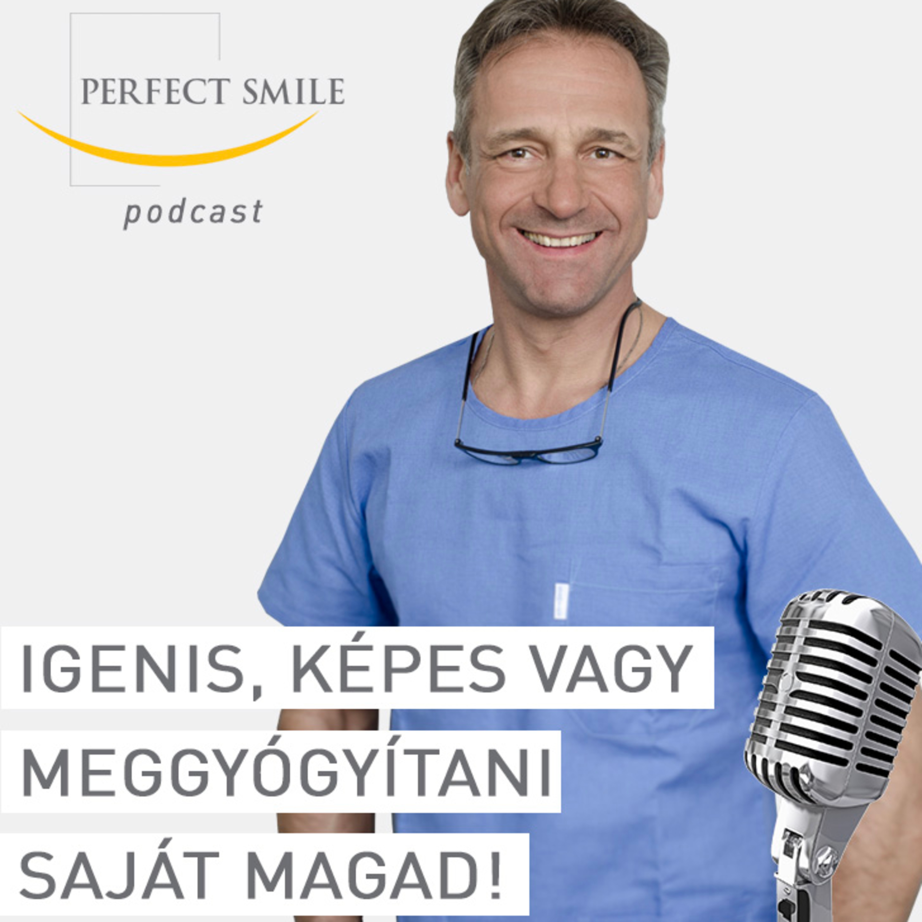 Igenis, képes vagy meggyógyítani saját magad! // Dr. Balsai (Perfect Smile Podcast) 13. epizód
