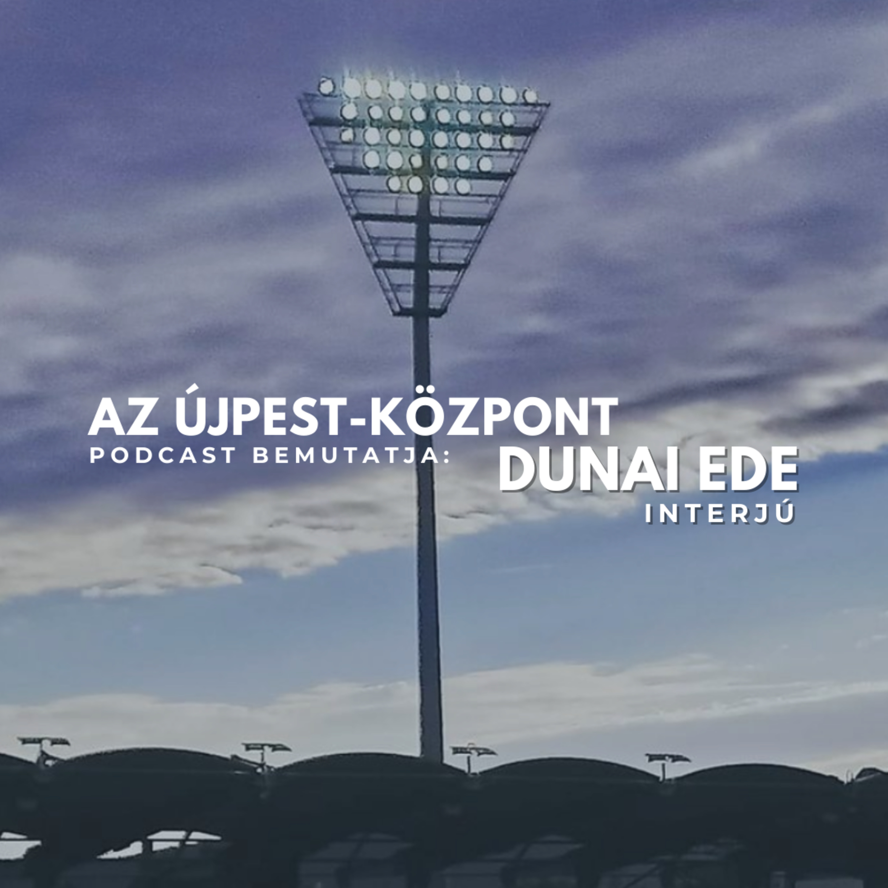 Újpest-Központ Podcast