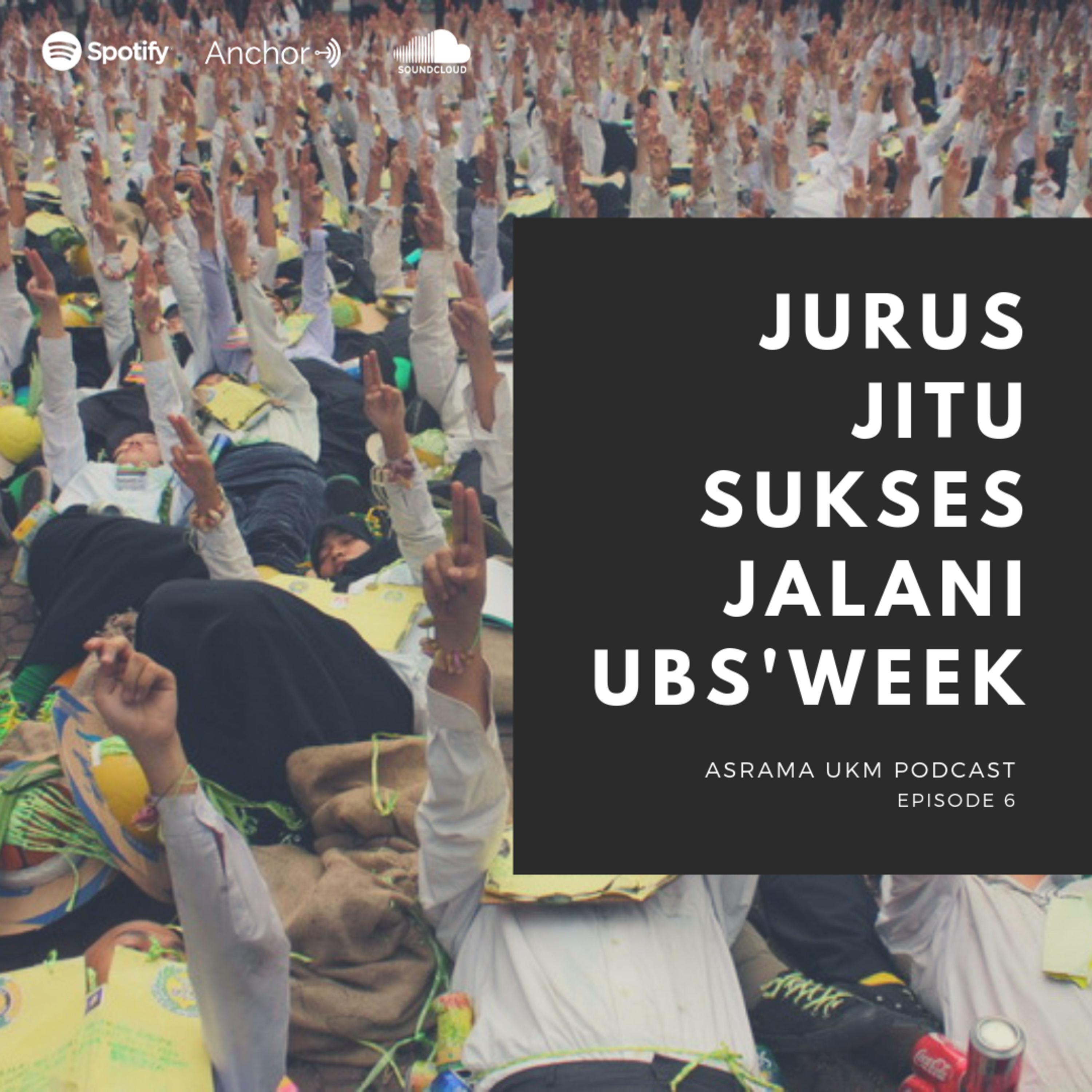 EPISODE 6 - JURUS JITU JALANI UB'S WEEK feat. Ketua UB's Week 2019 & Komdis 2016 episode artwork