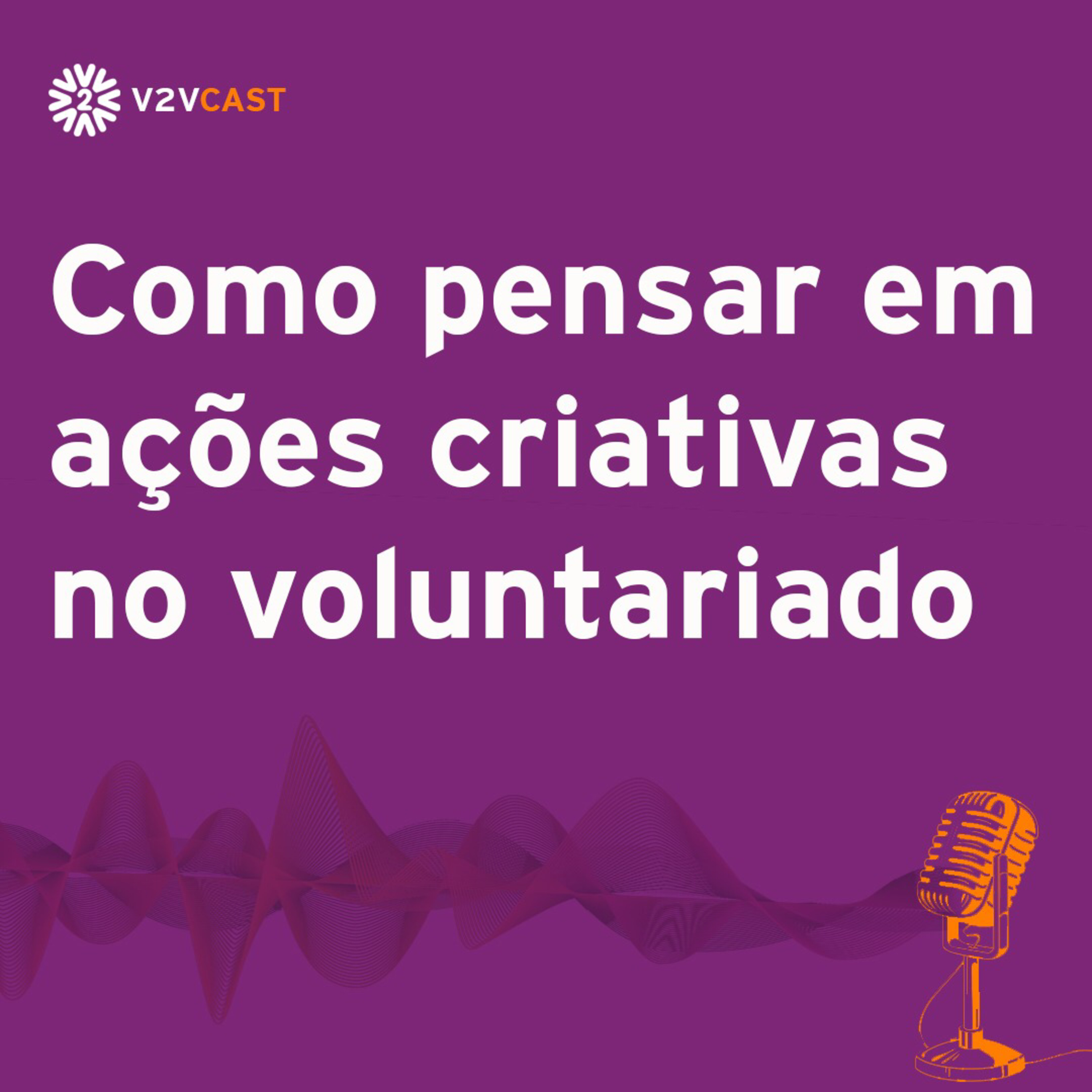 V2VCast - Seu podcast de Responsabilidade Social e Voluntariado Empresarial