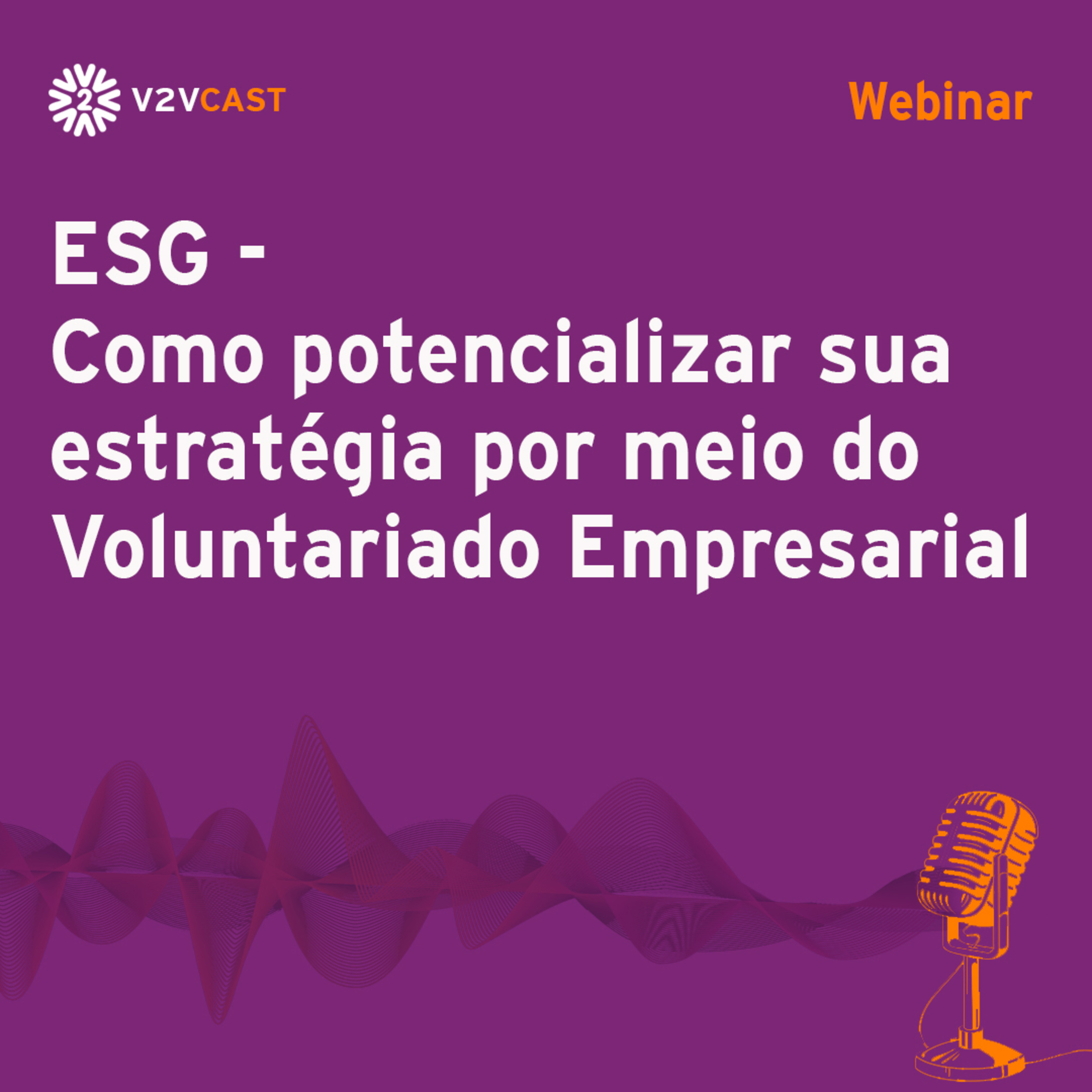 V2VCast - Seu podcast de Responsabilidade Social e Voluntariado Empresarial