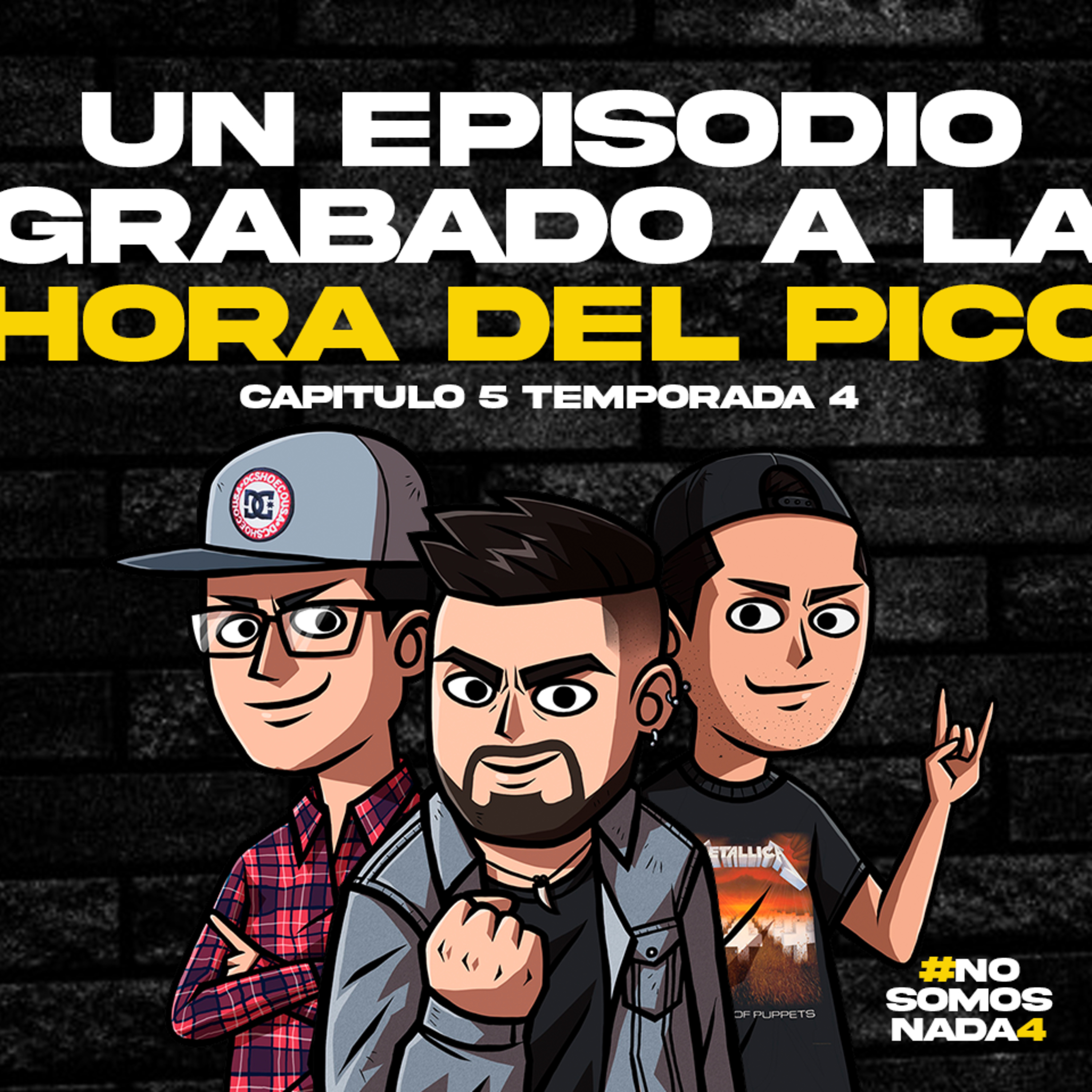 Un capítulo grabado a la hora del pico.