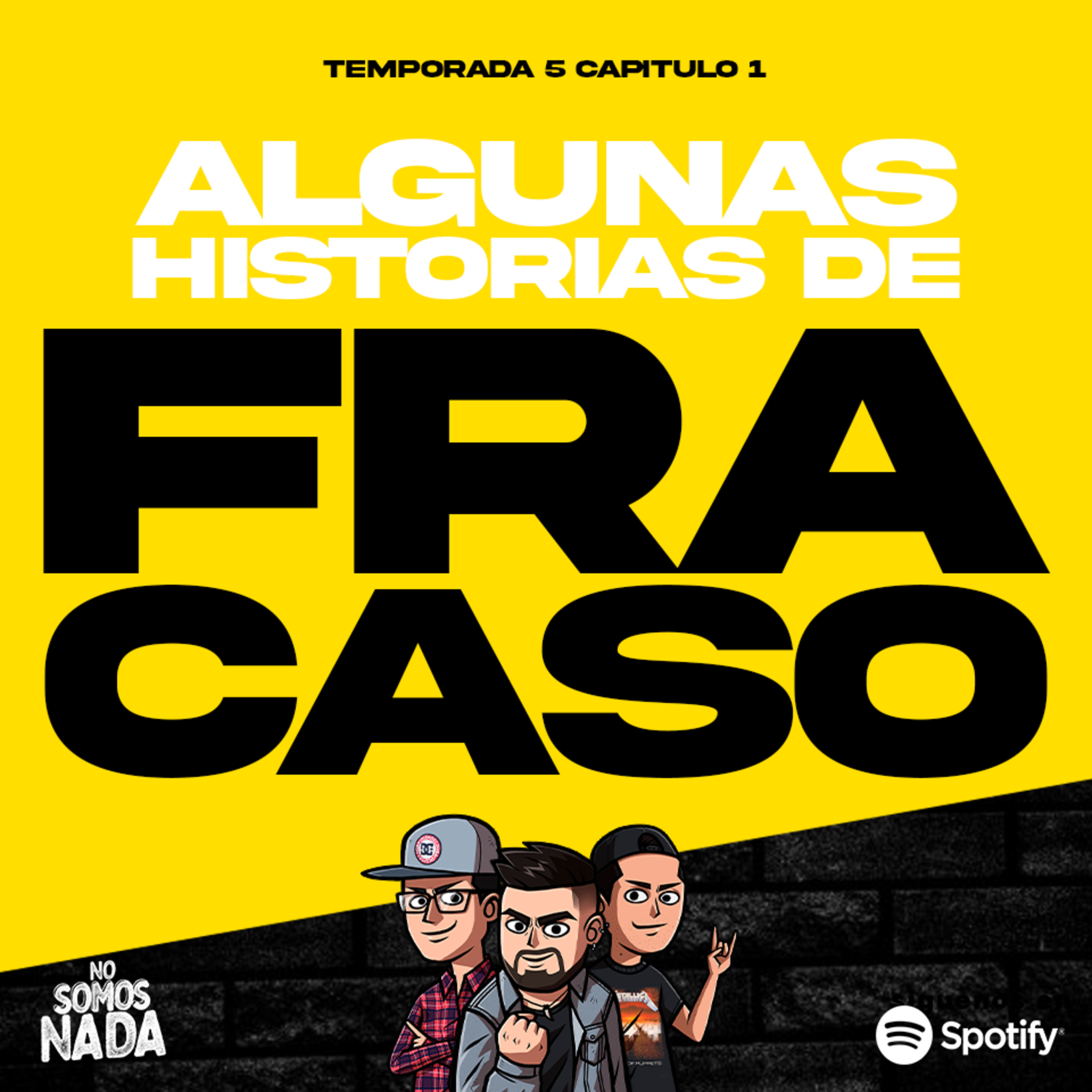 Historias de fracaso, funas y algo de política - No Somos Nada