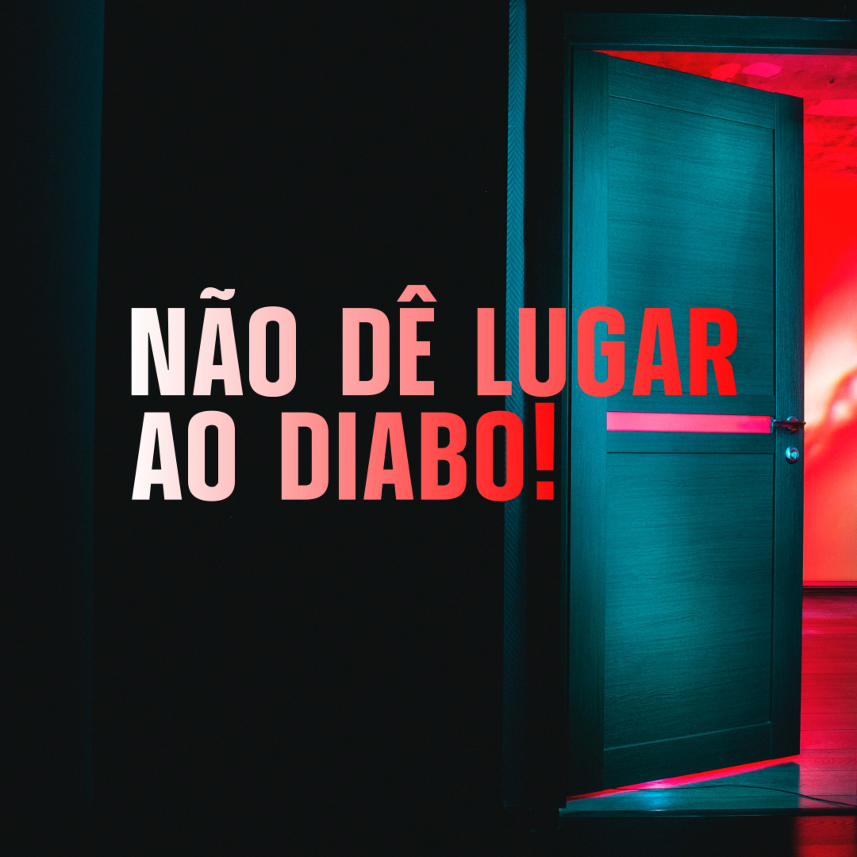 Não dê lugar ao Diabo! episode artwork