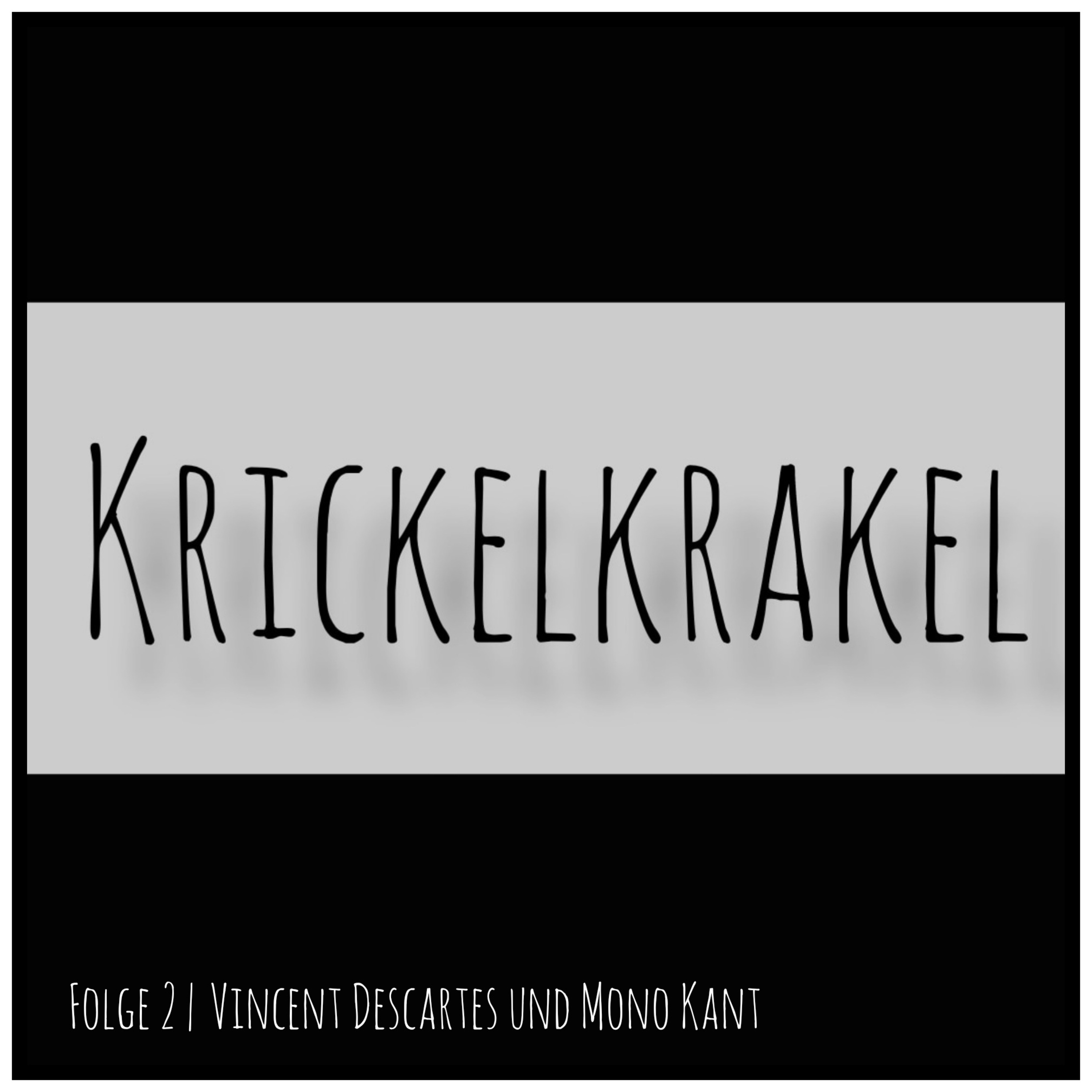 Folge 2 | Vincent Descartes und Mono Kant