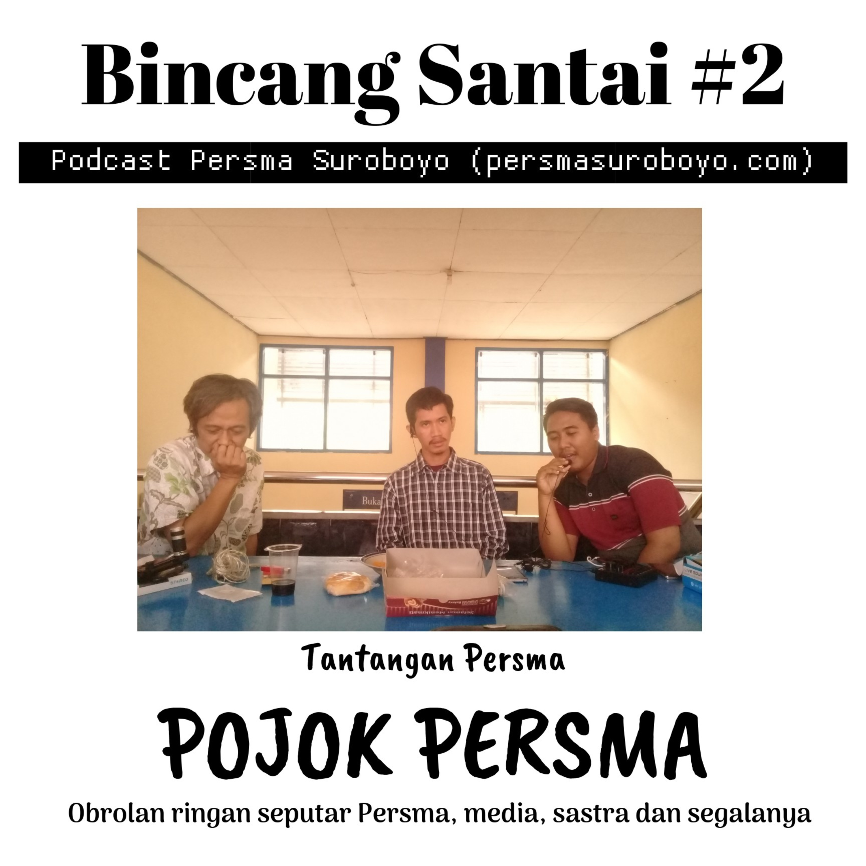 Bincang Santai #2 Tantangan Persma dulu kini dan nanti