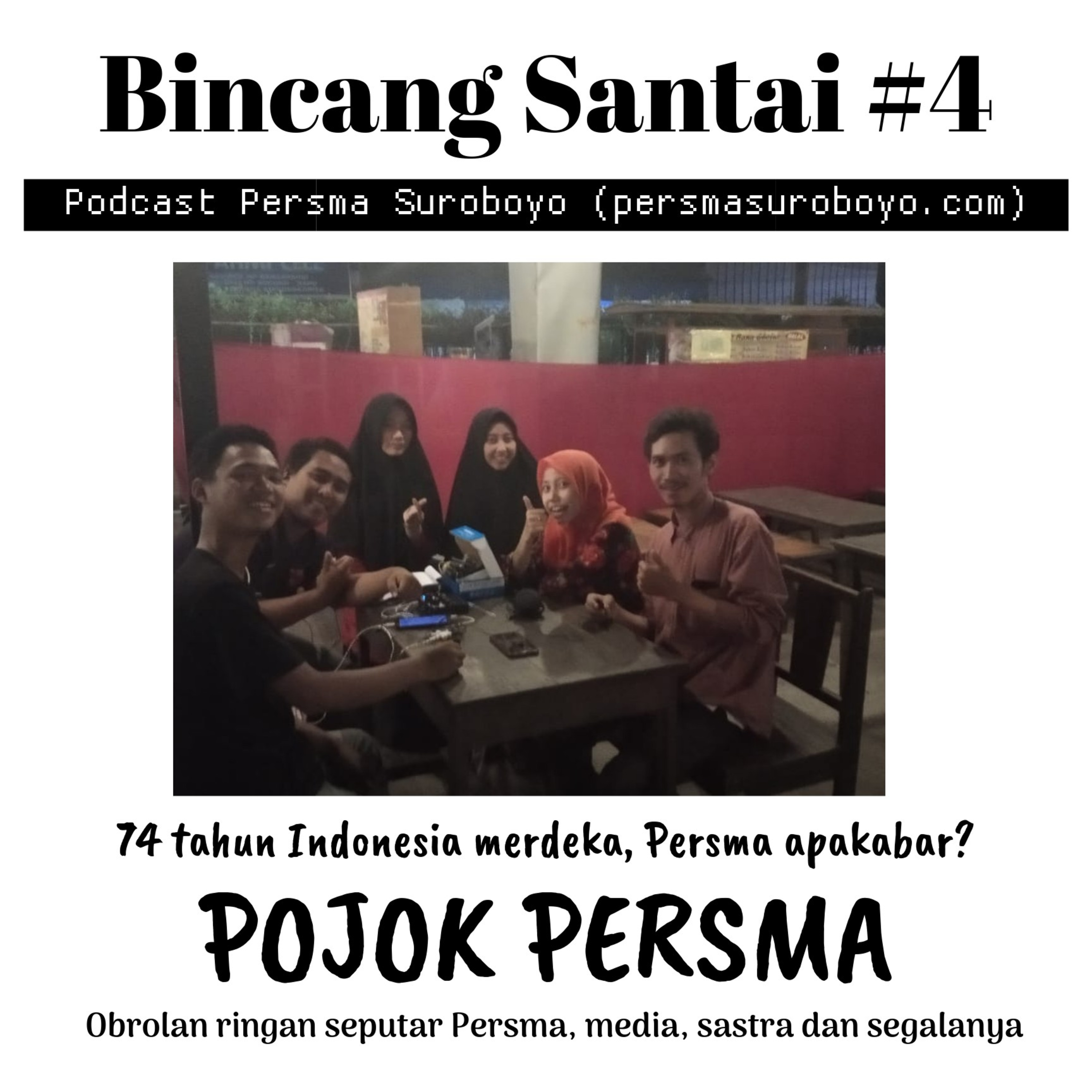 Bincang Santai #4 Refleksi 74 tahun Indonesia Merdeka, Apakabar Persma?