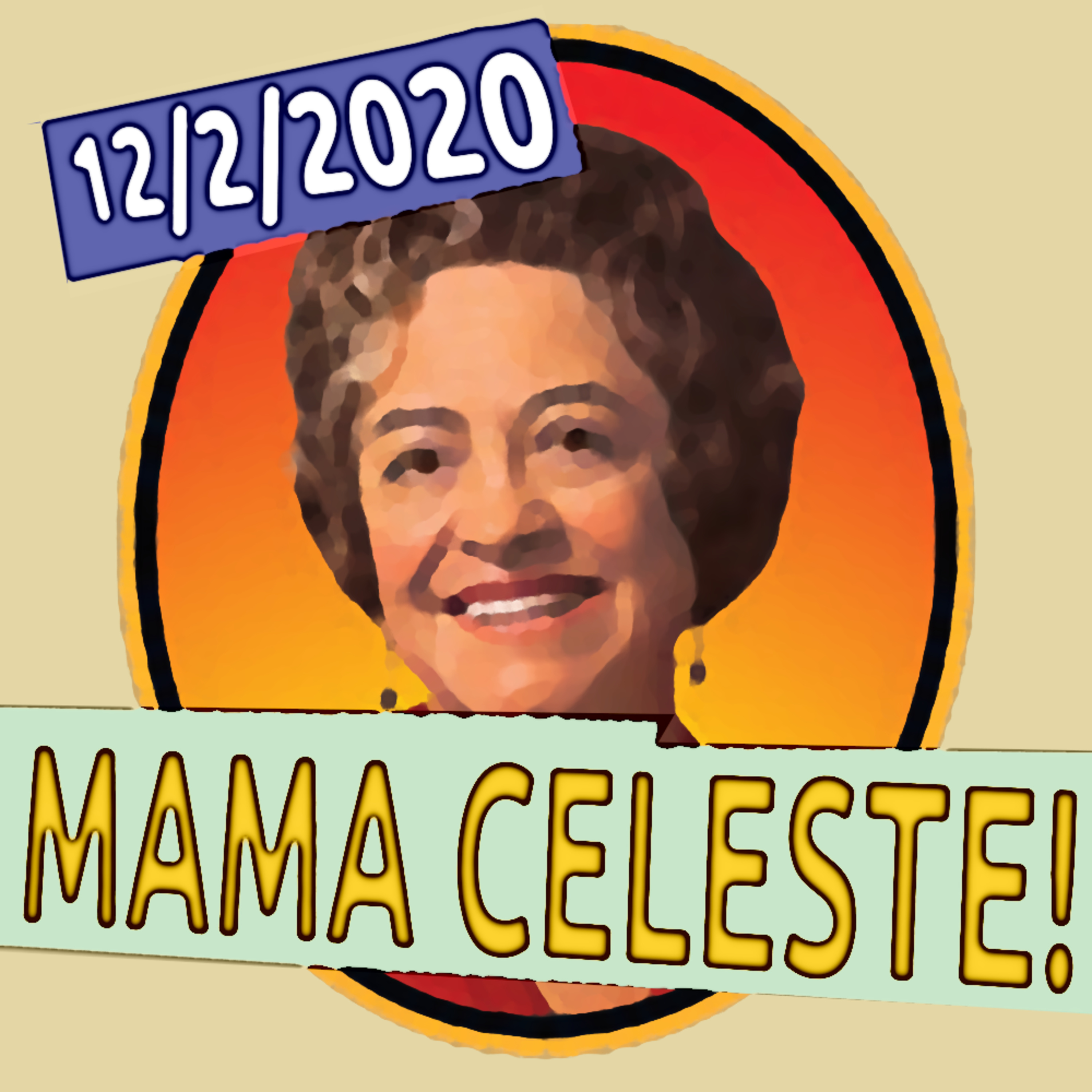 MAMA CELESTE! (from 12/2/2020) episode artwork