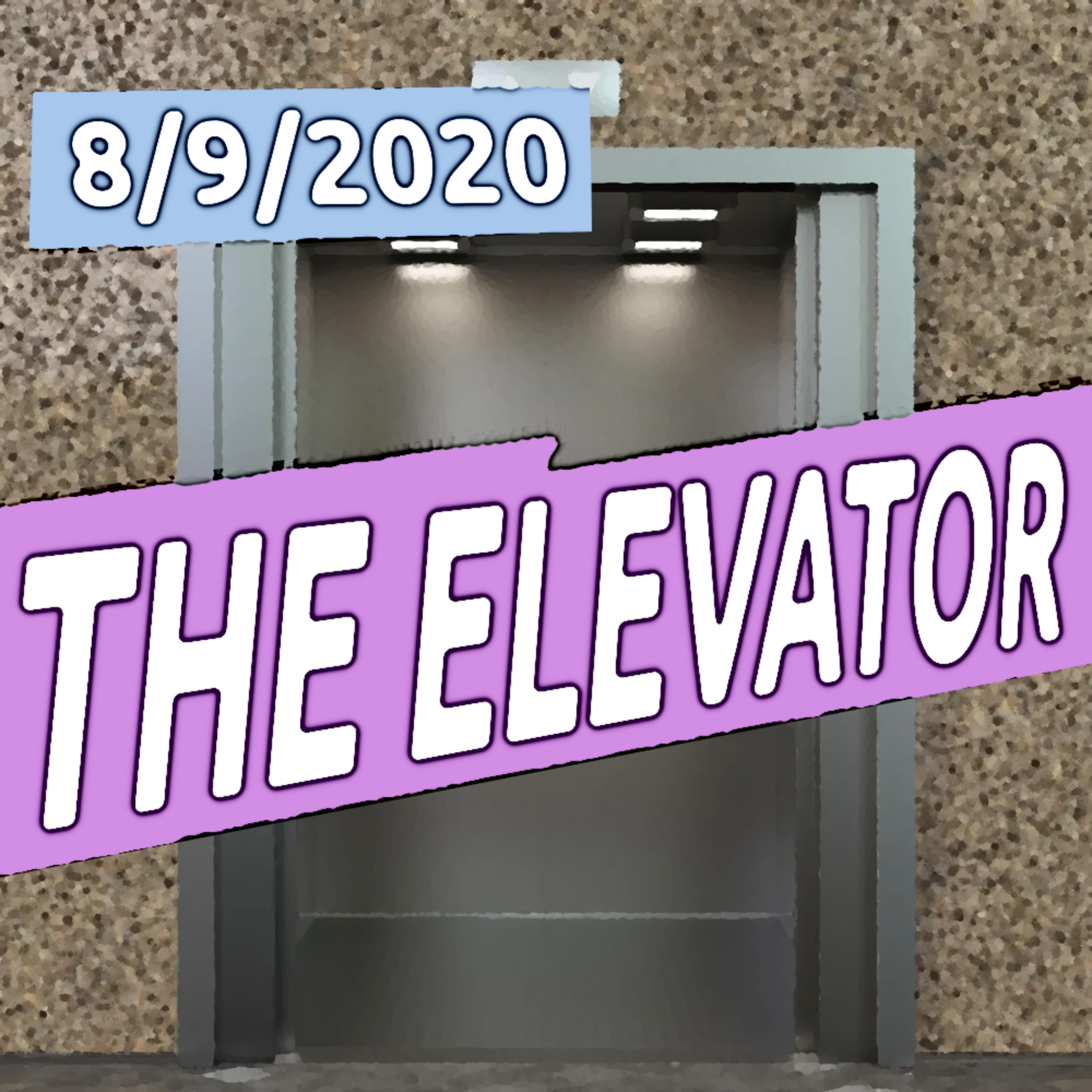 THE ELEVATOR (from 8/9/2020) episode artwork