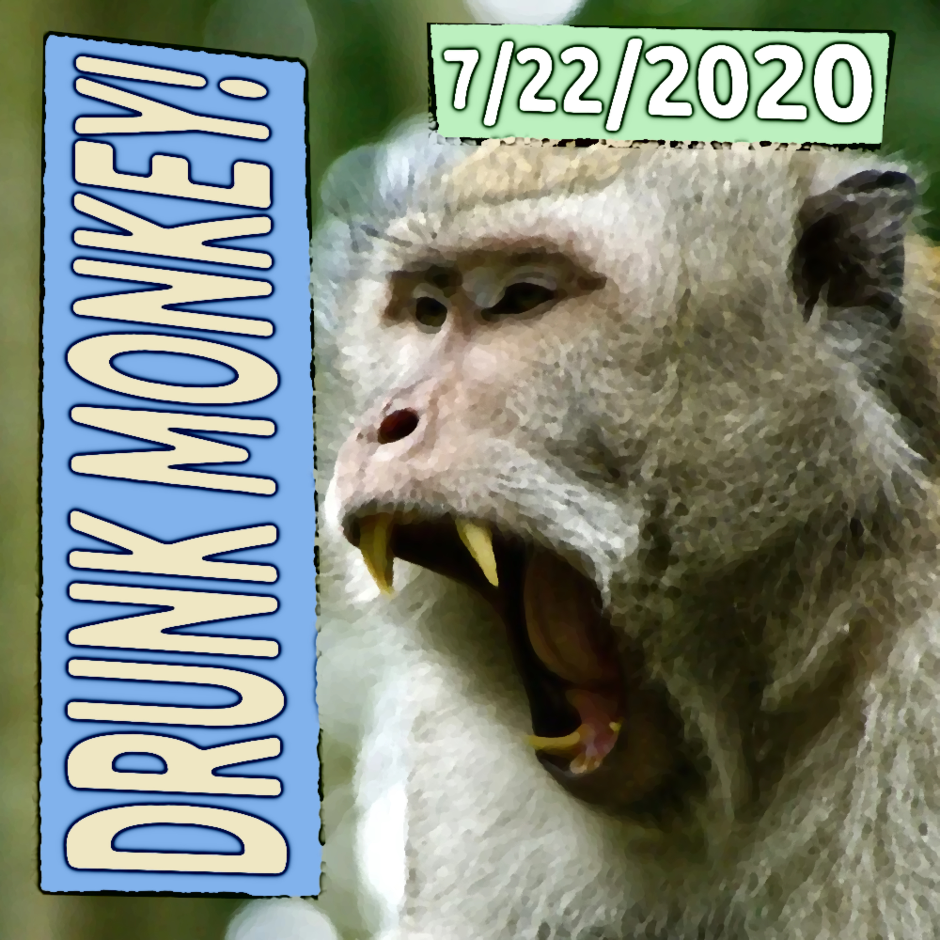 DRUNK MONKEY! (from 7/22/2020) episode artwork