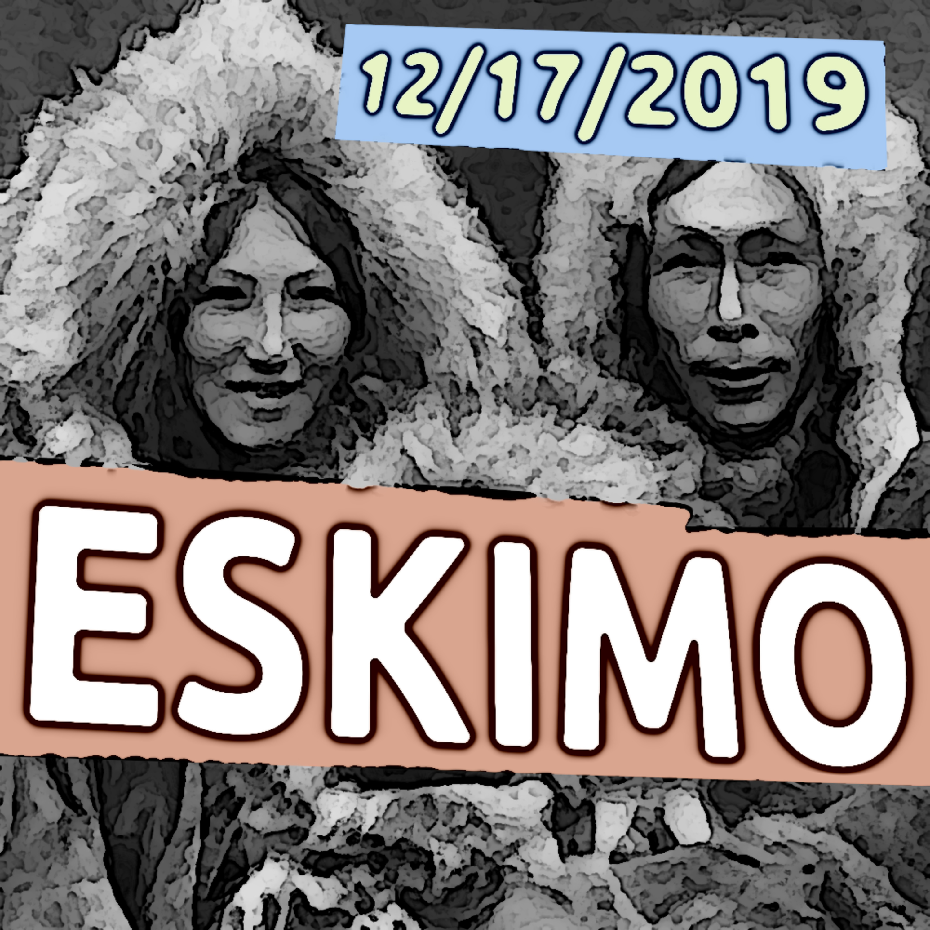 ESKIMO (from 12/17/2019) episode artwork