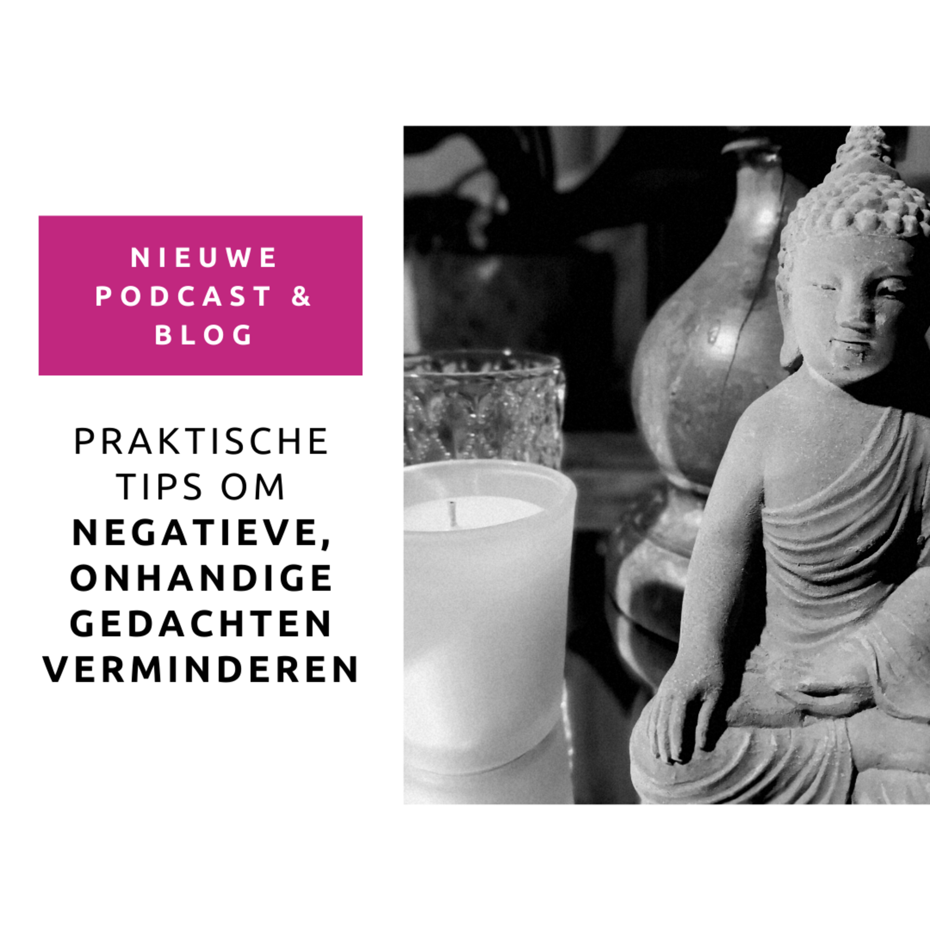 podcast 49: 'Praktische tips om negatieve, onhandige gedachten verminderen' episode artwork
