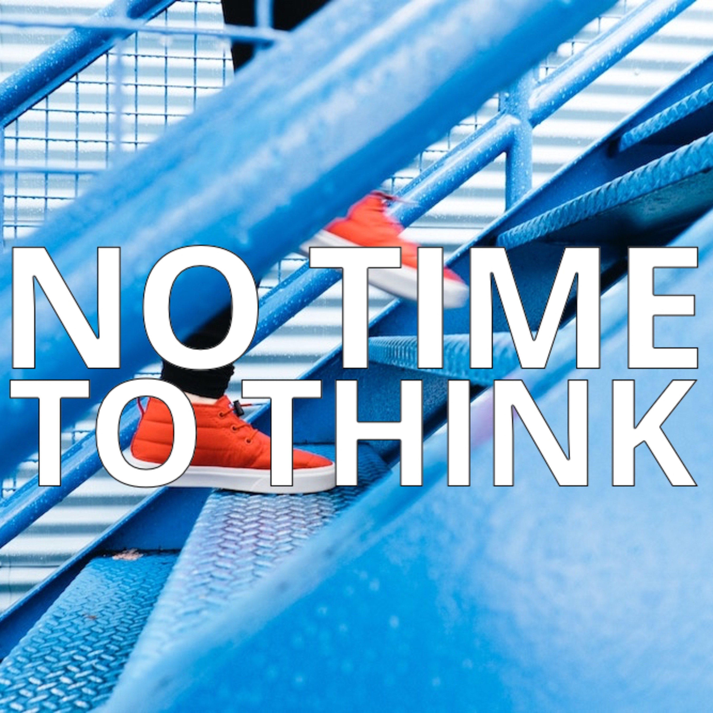 No Time To Think episode artwork