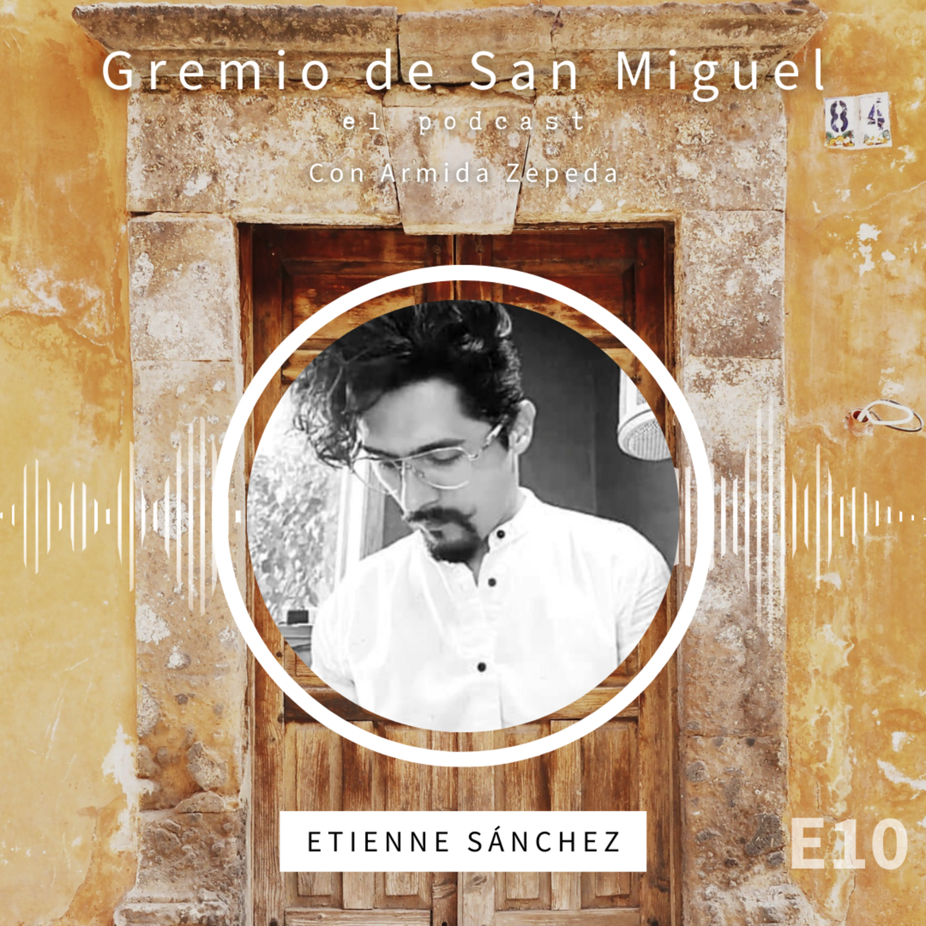 Gremio de San Miguel El Podcast con Armida Zepeda
