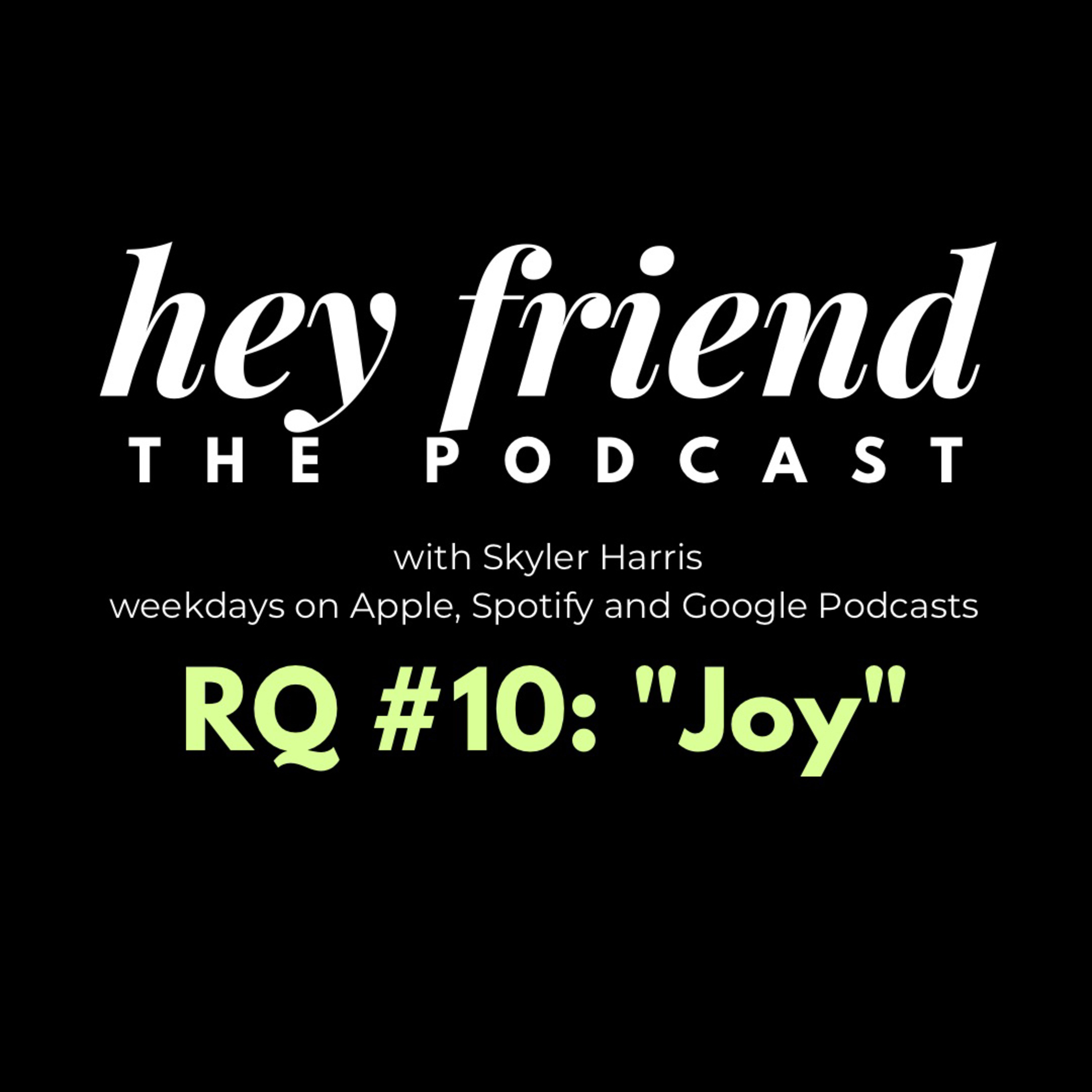Hey Friend: The Podcast with Skyler \