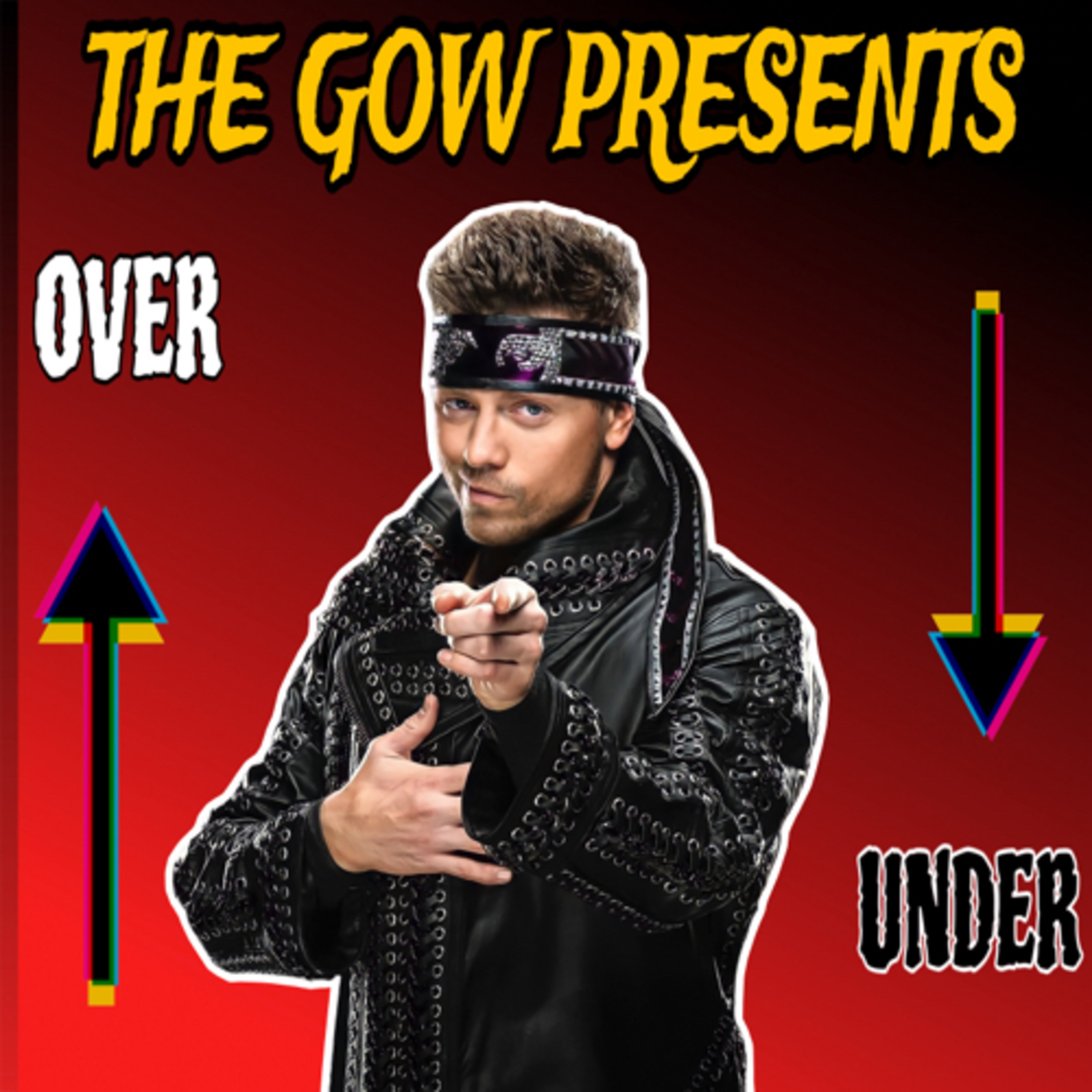 THE GOW PRESENTS : THE OVER /UNDER episode artwork