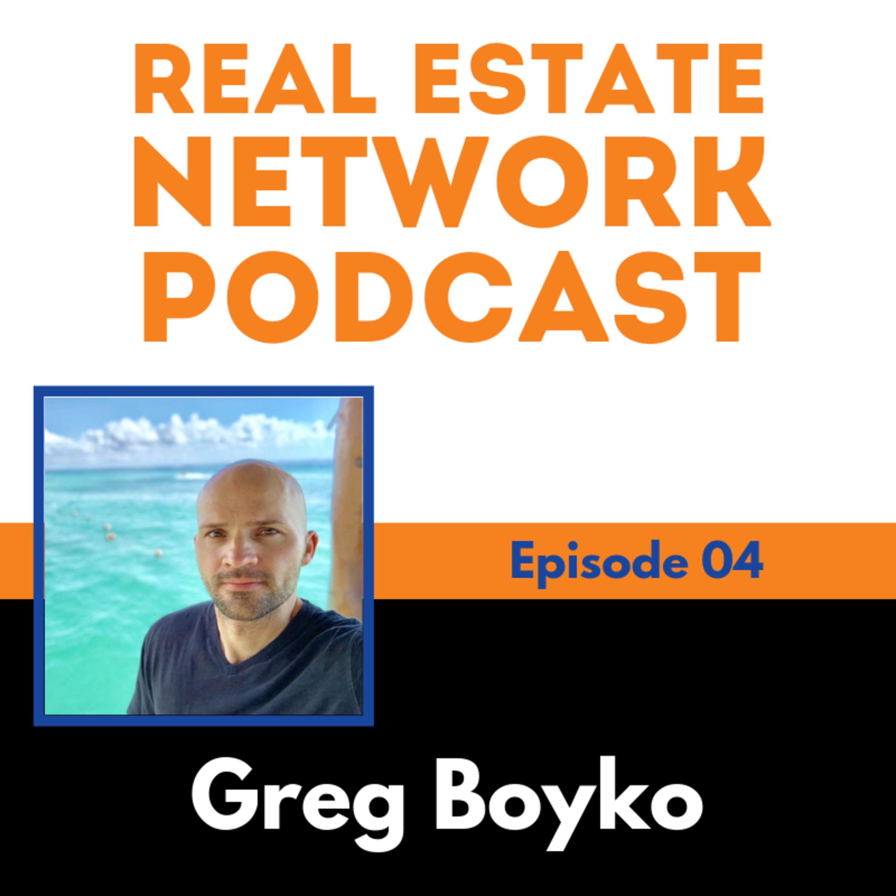 REN Podcast - 04: Meet Greg Boyko