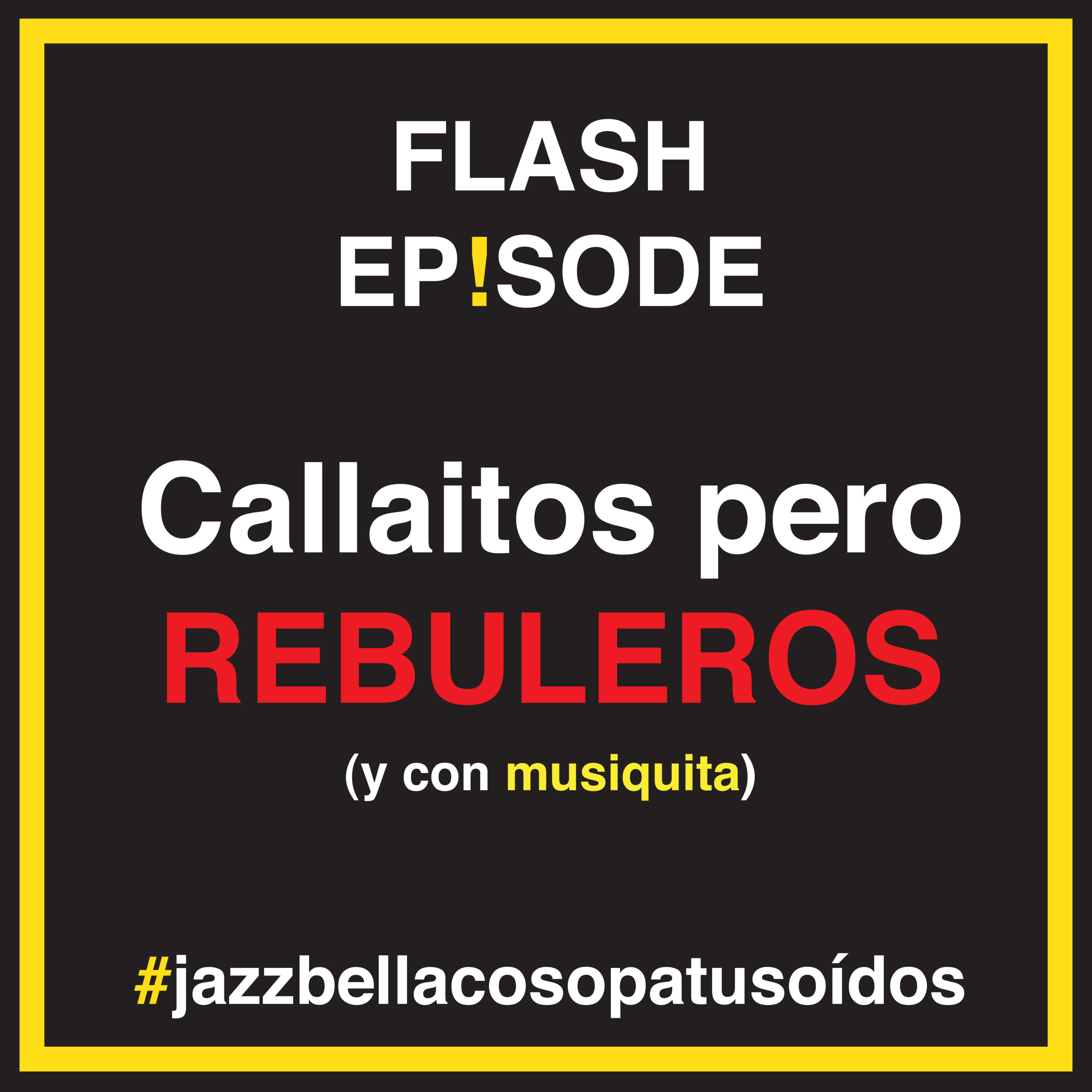 Callaitos pero Rebuleros episode artwork