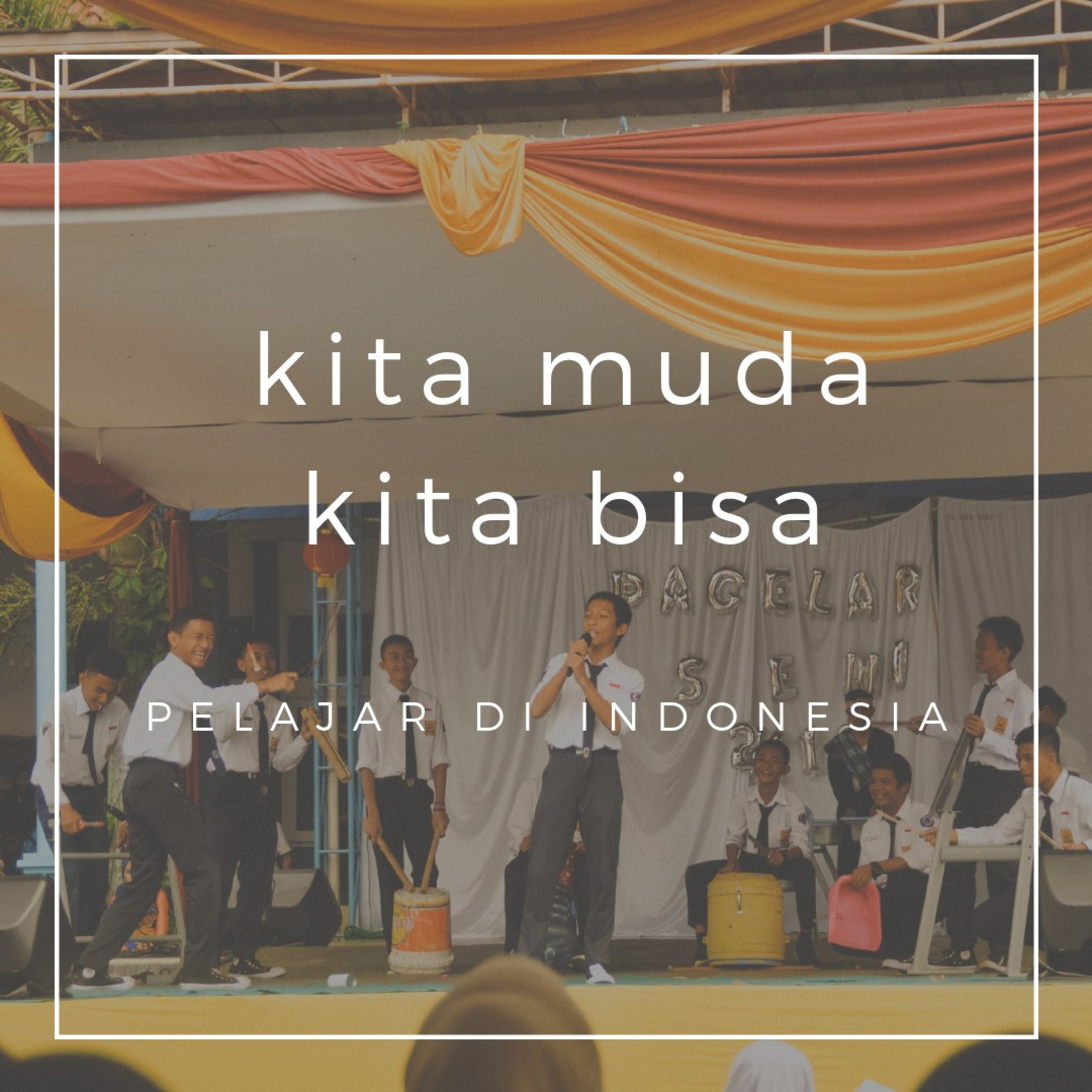 Kita Pelajar Indonesia! 
Kita muda Kita bisa! Eps:1 episode artwork