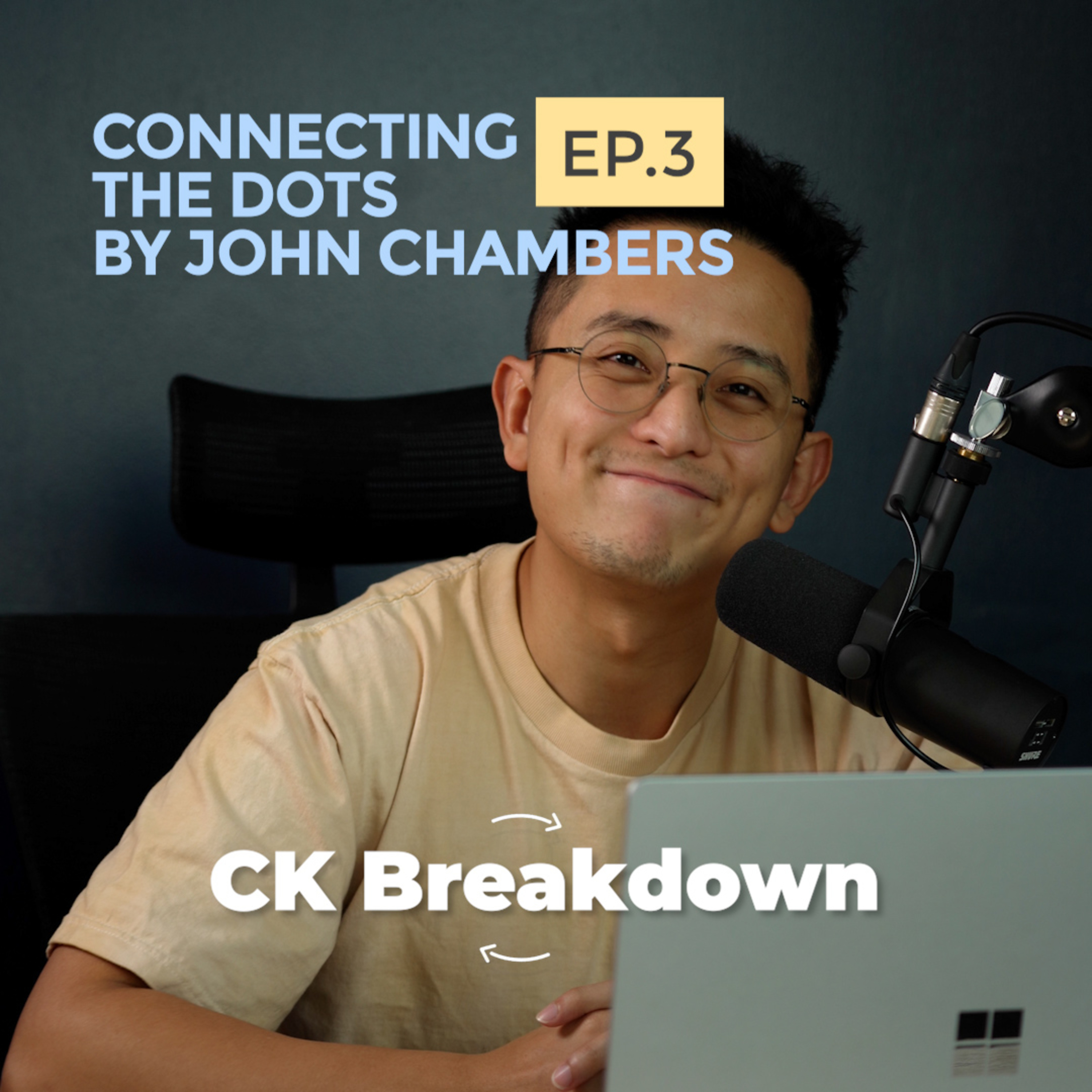 CK Breakdown The Book | Connecting The Dots | EP.3 episode artwork