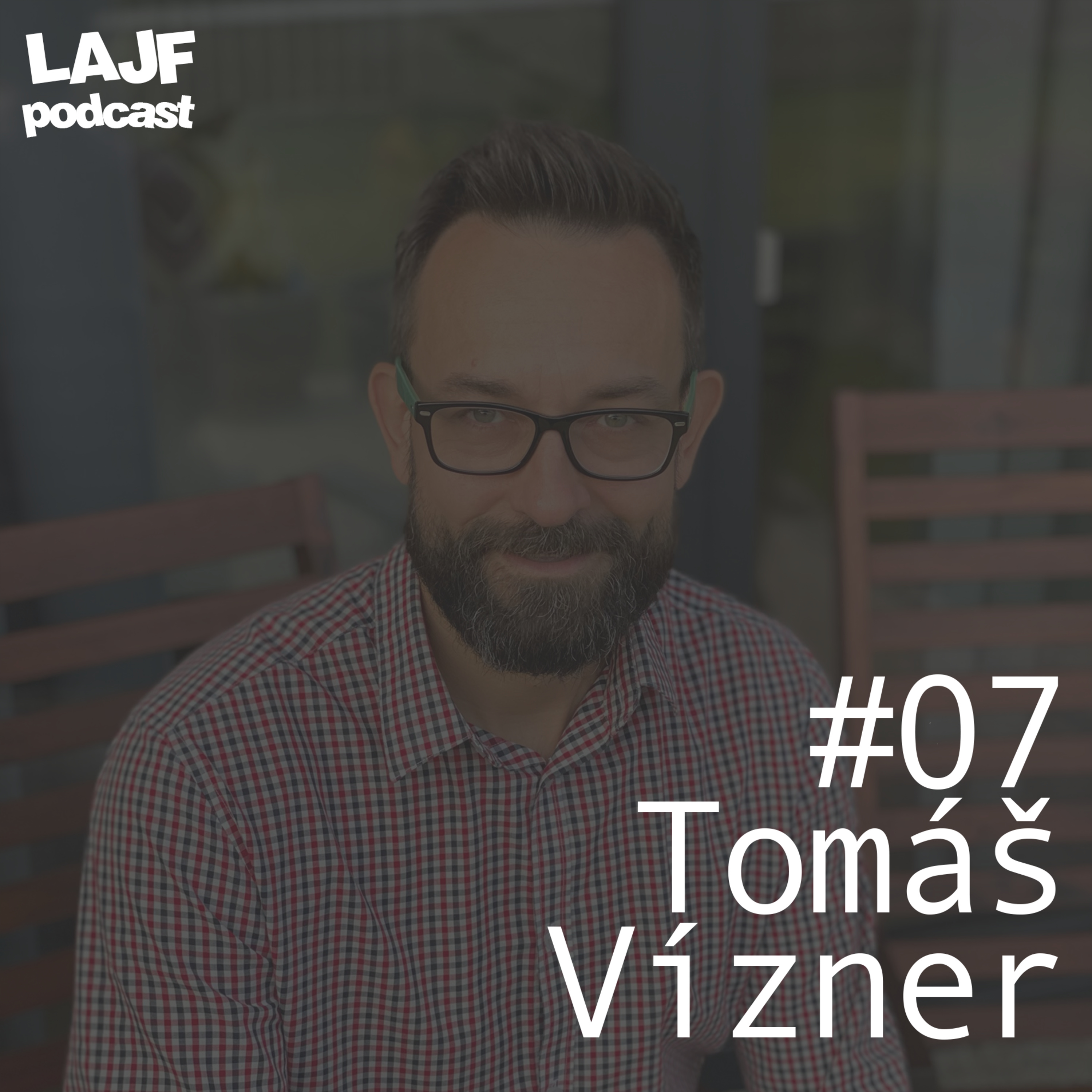 LAJF #07 - Tomáš Vízner: S podnikaním ku vysnívanému životu episode artwork