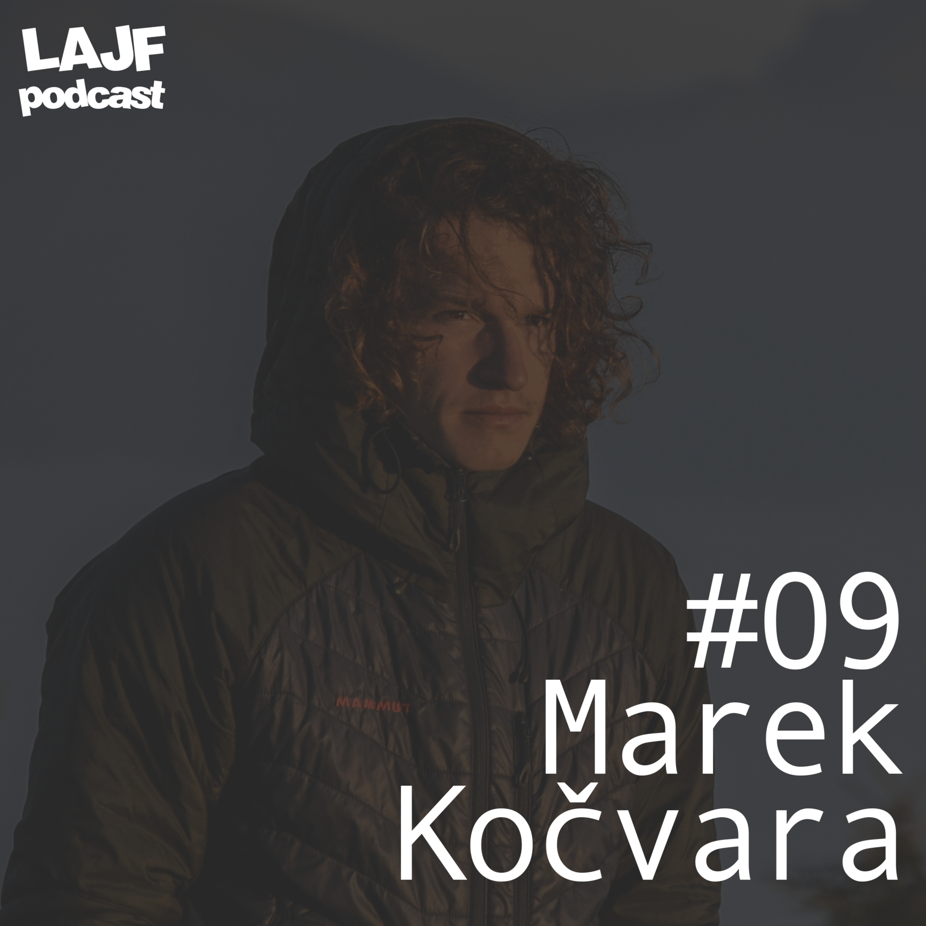 LAJF #09 - Marek Kočvara: Láska k horám a lezenie v Tatrách episode artwork