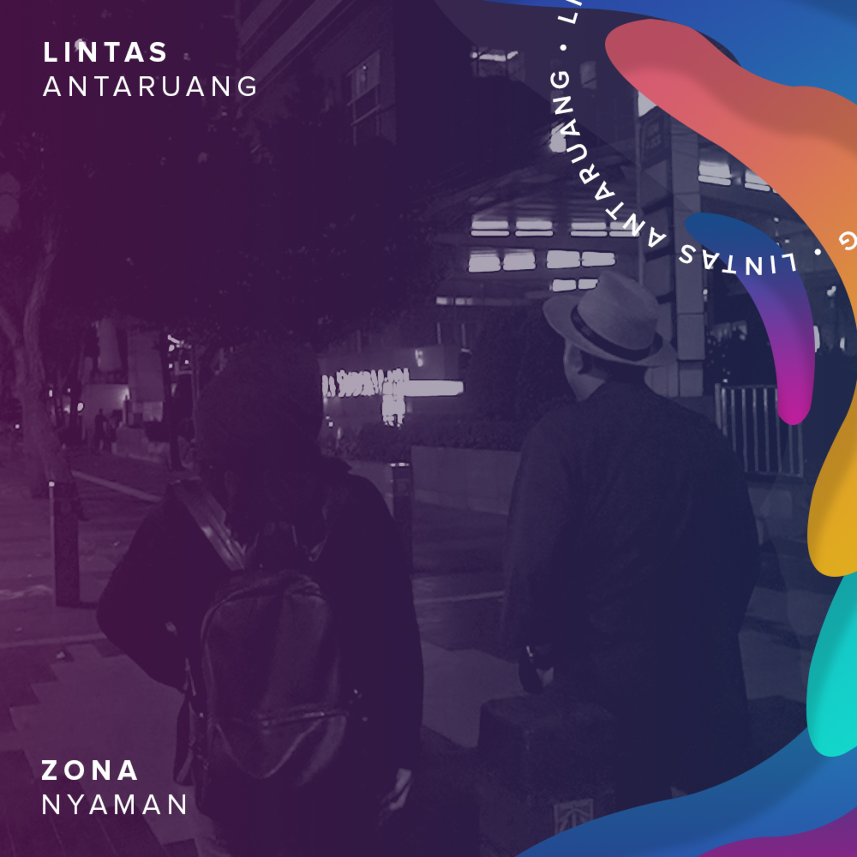 Lintas Antaruang Eps. 3 - Zona Nyaman
