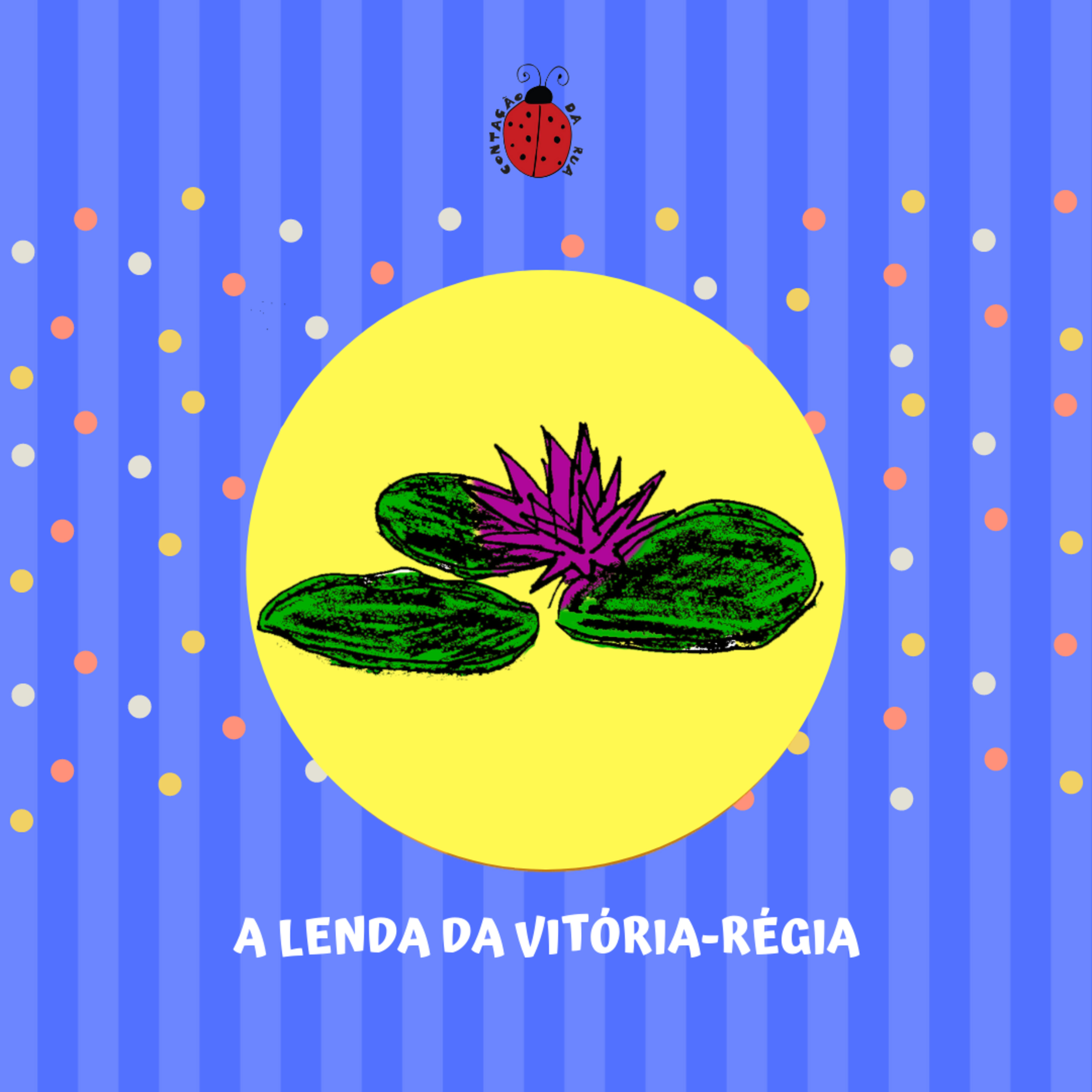 A Lenda da Vitória- Régia (com música)