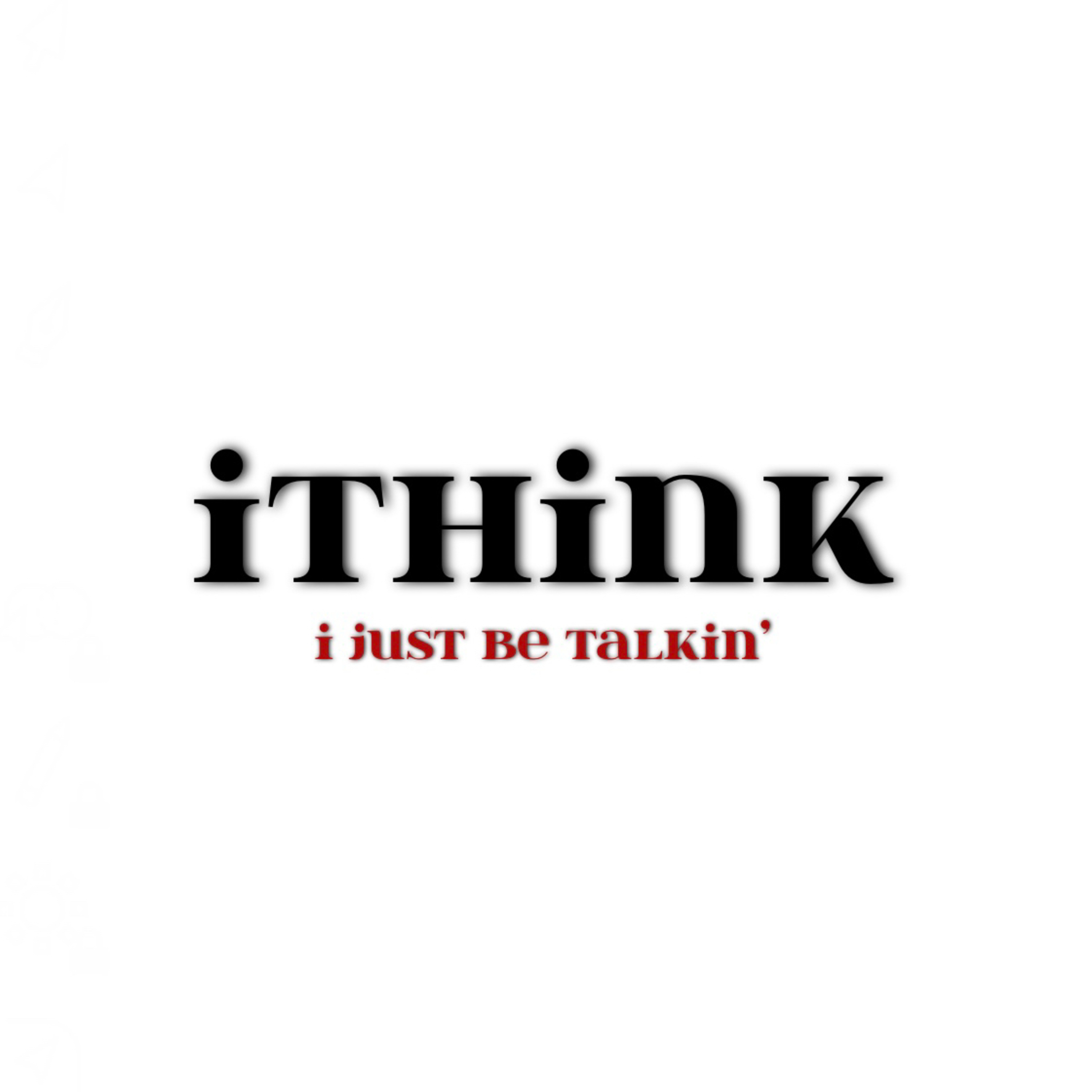 I THINK THIS IS A PODCAST