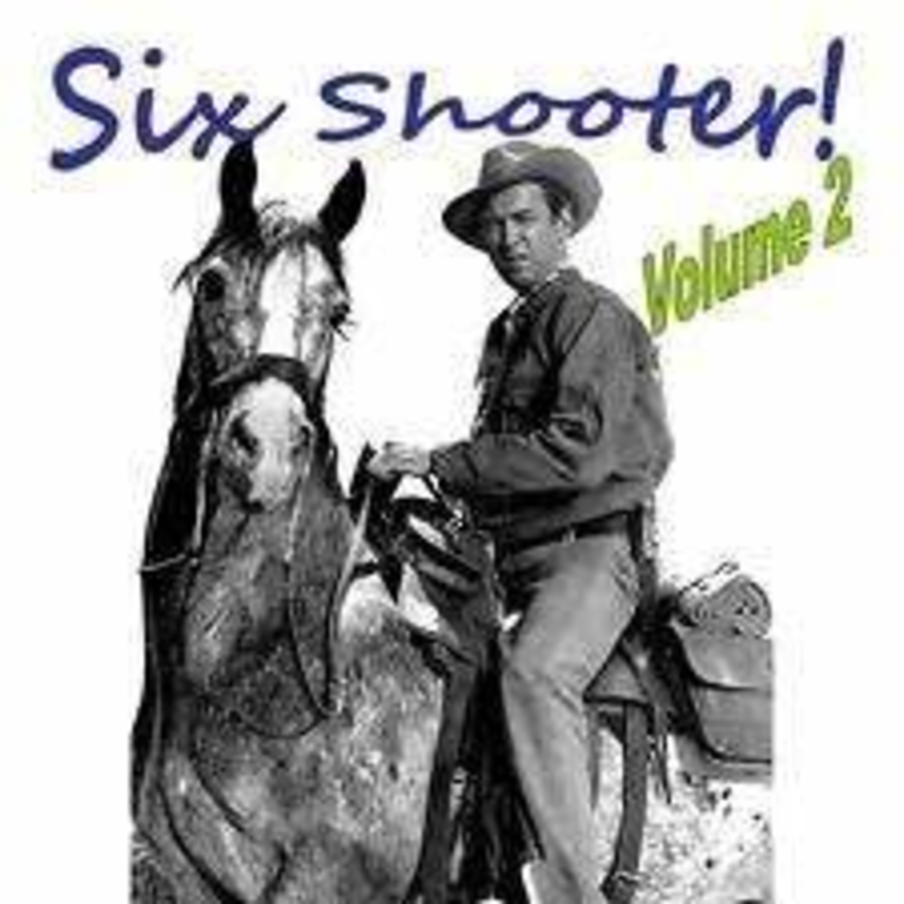 SIX SHOOTER " A Pressing Engagement " episode artwork